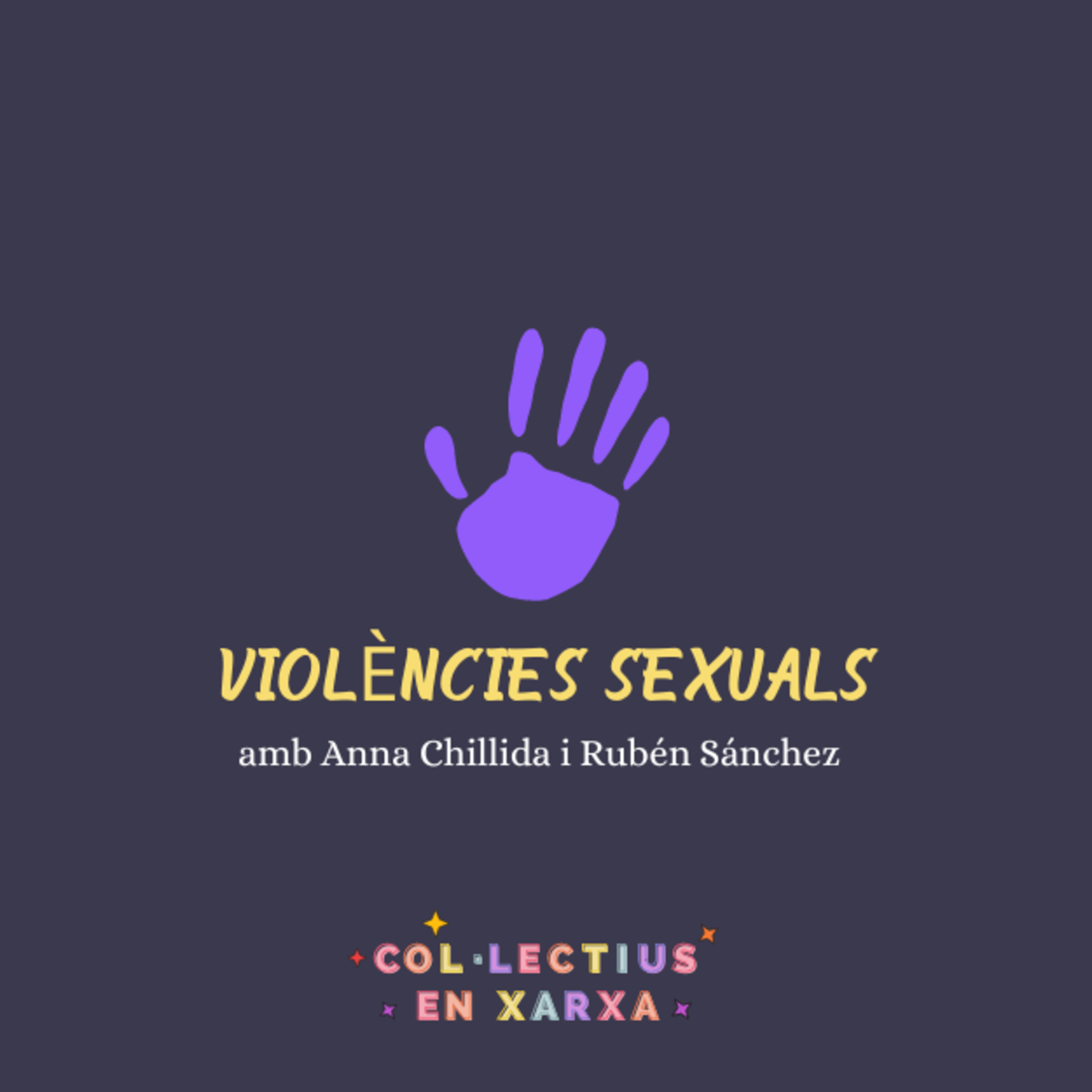 #127 Violències sexuals amb Anna Chillida i Rubén Sánchez Ruiz