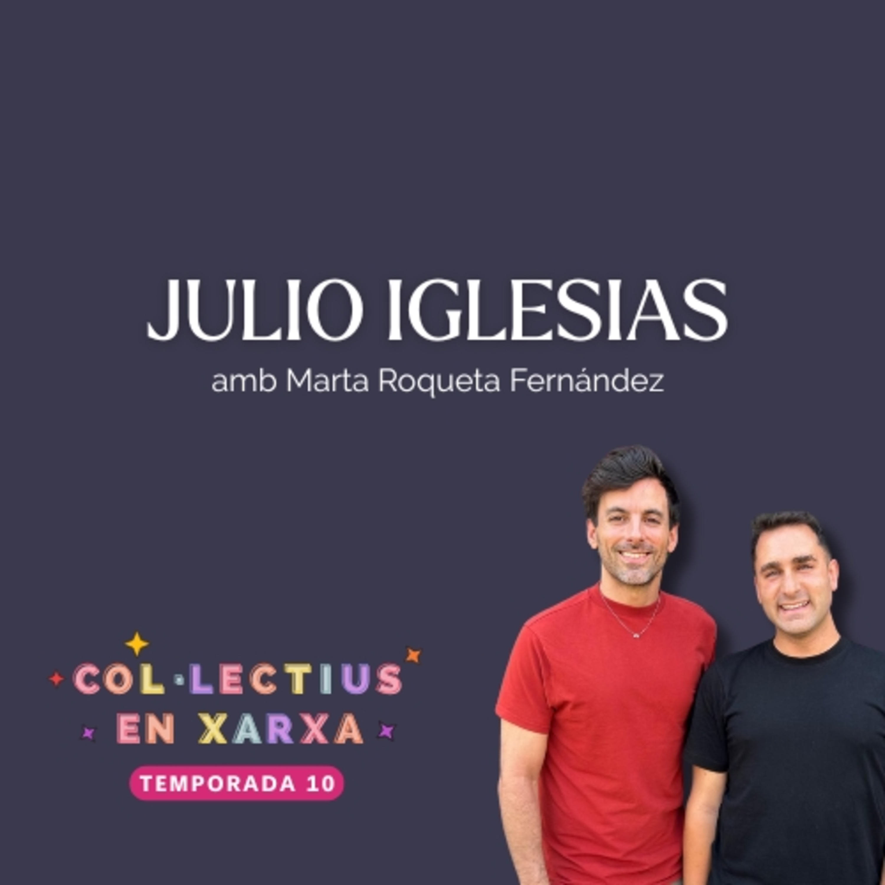 #191 Julio Iglesias (Marta Roqueta Fernández)