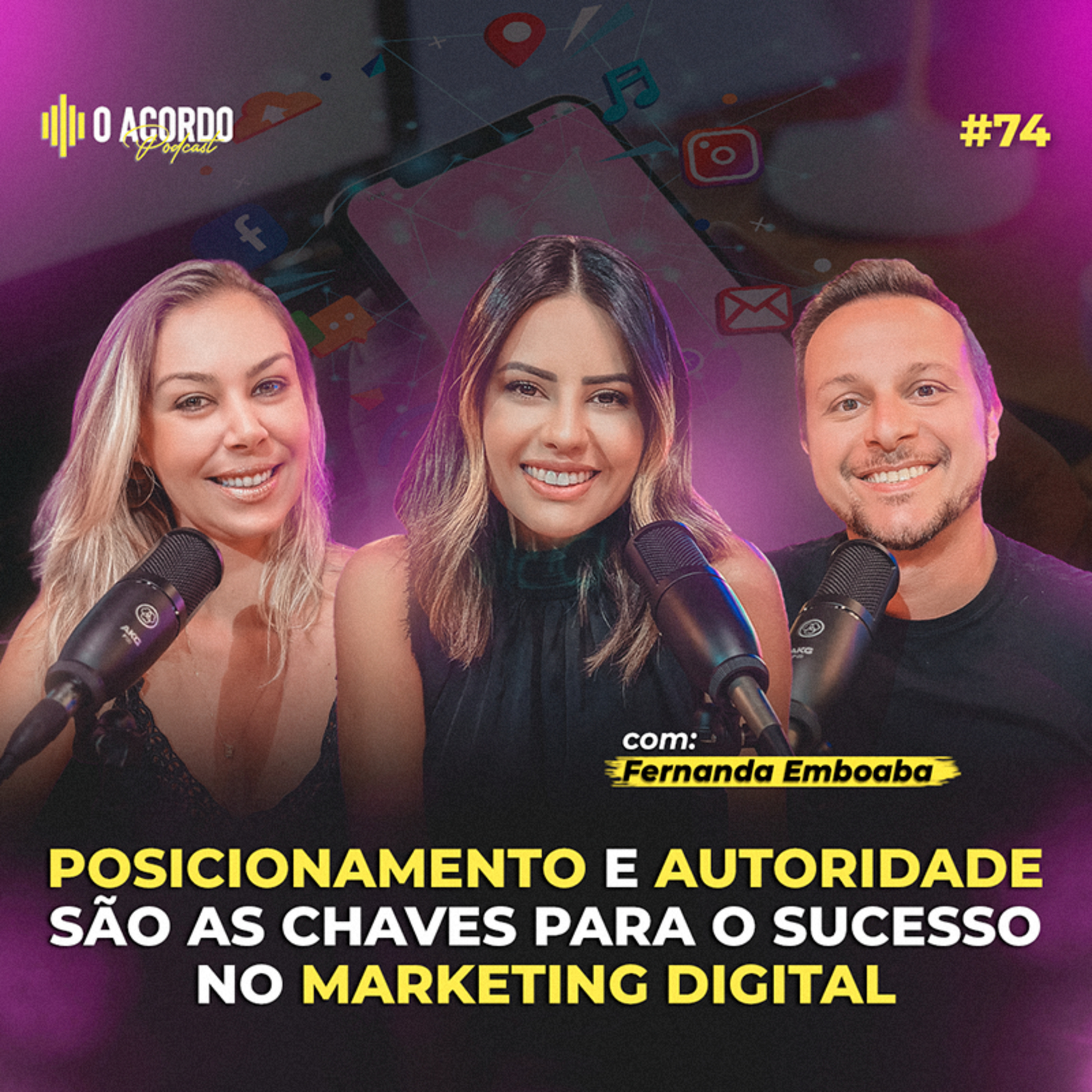 Posicionamento e conteúdo nas redes sociais: O alinhamento perfeito! | O Acordo Podcast #74 episode artwork