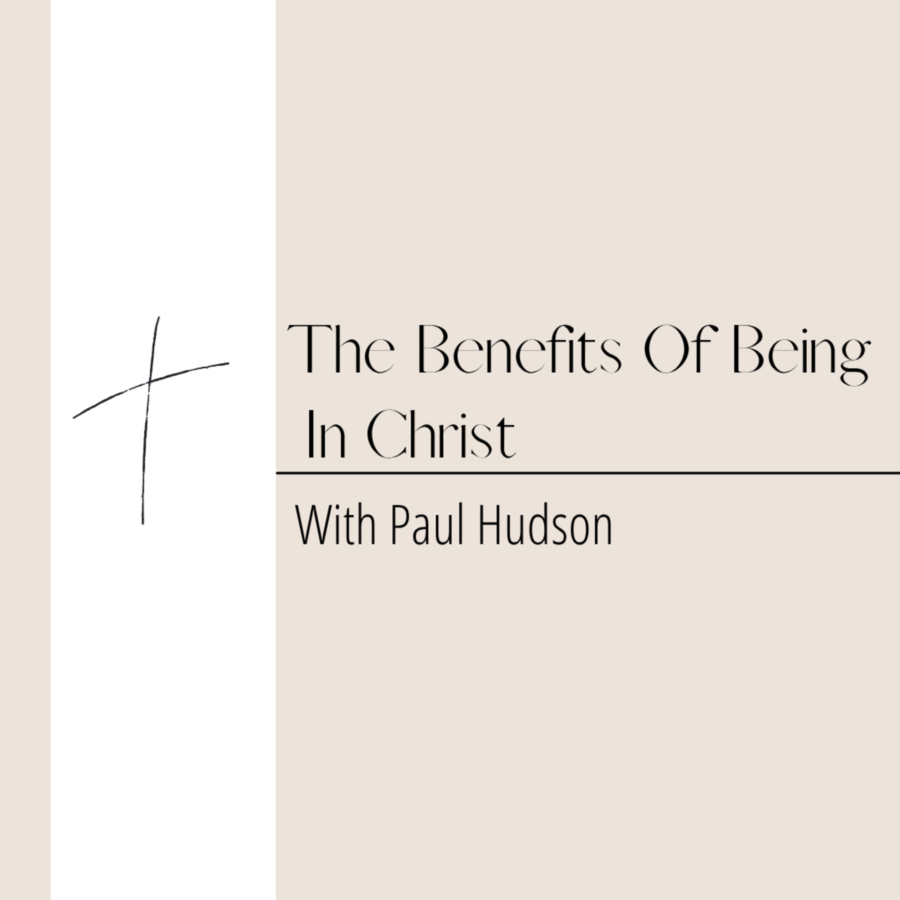 Sunday Service 10th August 2025: The Benefits Of Being In Christ With Regional Leader Paul Hudson Sunday Service 10th August 2025: The Benefits Of Being In Christ With Regional Leader Paul Hudson