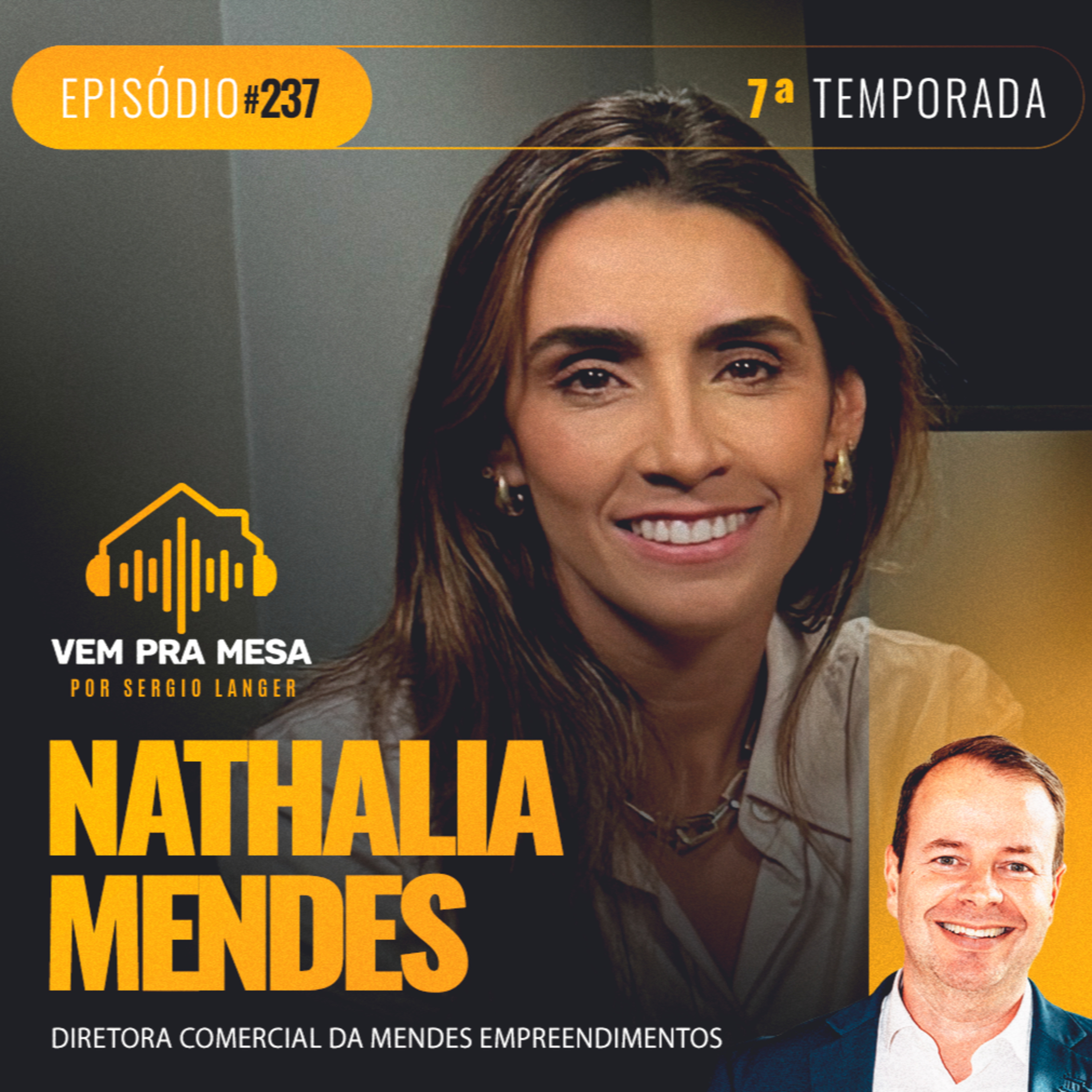 Nathalia Mendes, Diretora Comercial da Mendes Empreendimentos - Vem pra Mesa #237 