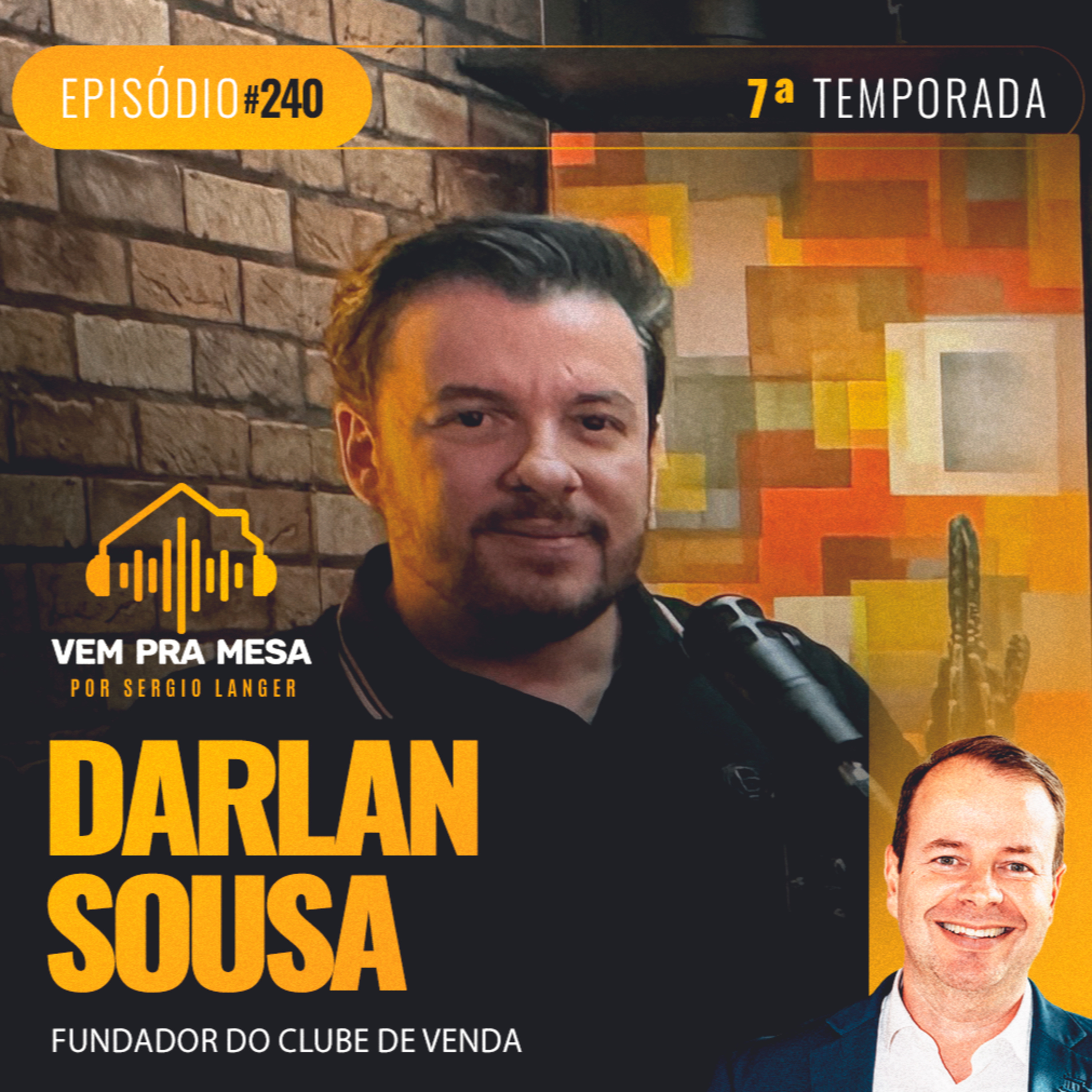 Darlan Sousa, fundador do Clube de Venda - Vem pra Mesa #240