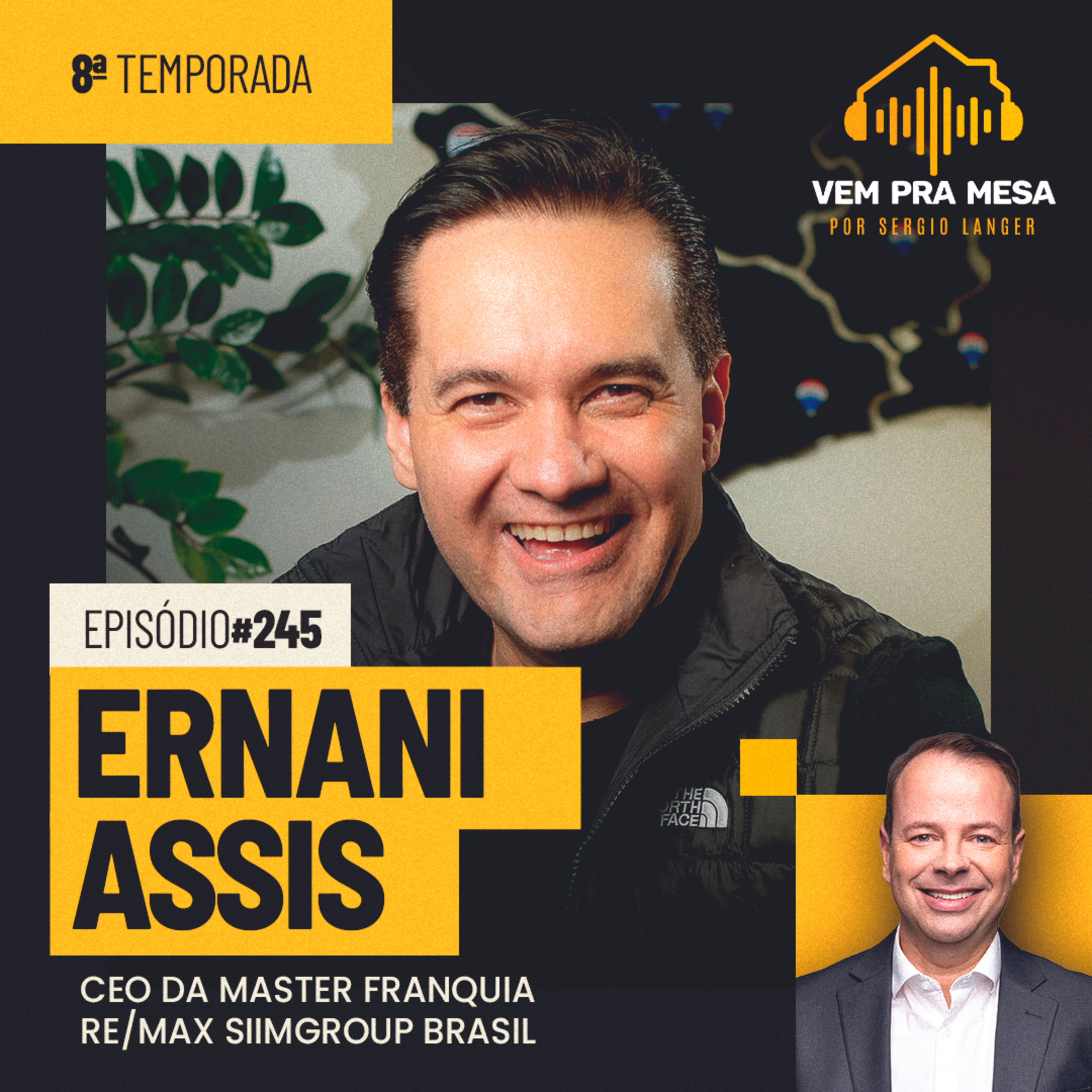 Ernani Assis, CEO da master franquia RE/MAX Siimgroup Brasil - Vem pra Mesa #245