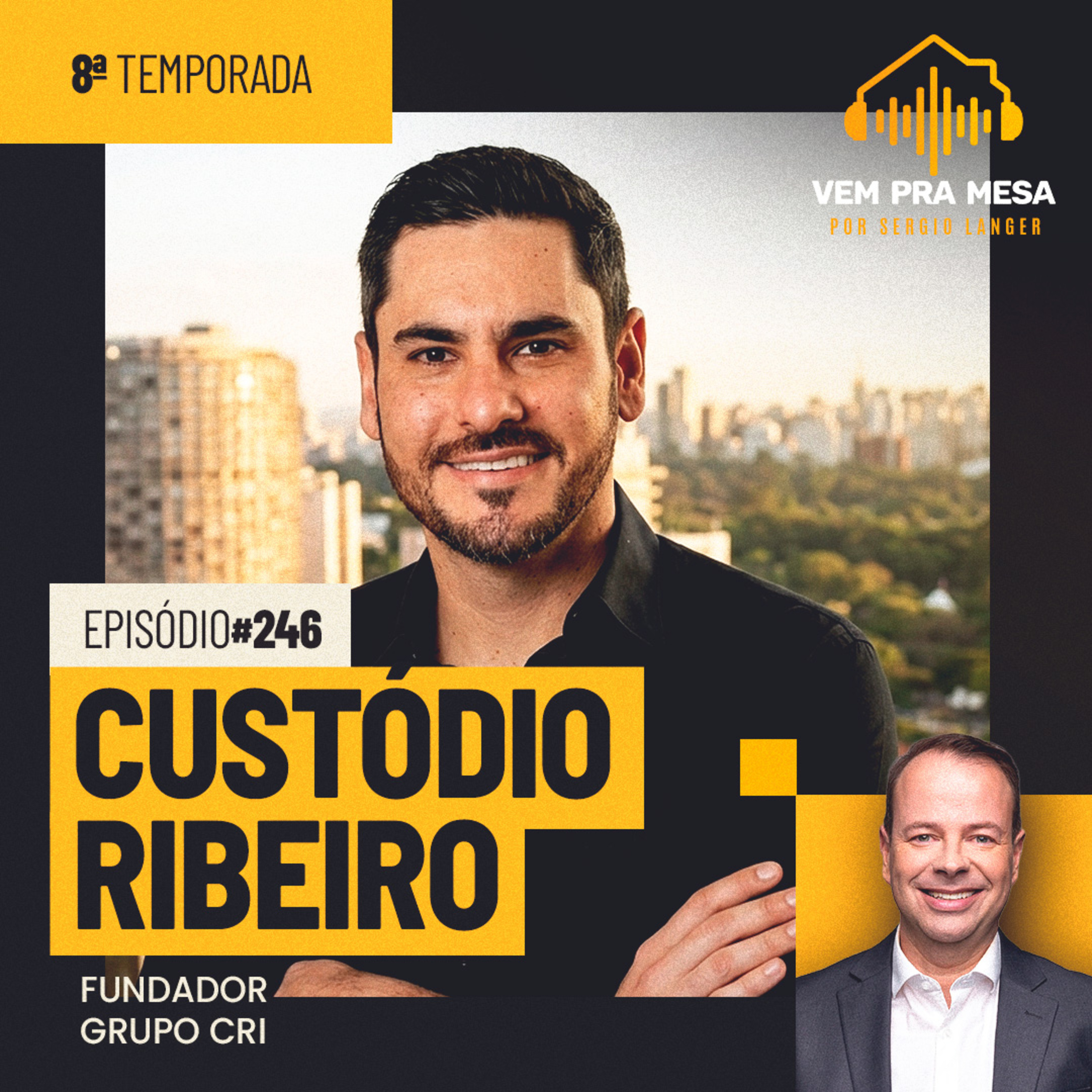 Custódio Ribeiro, fundador e diretor comercial da ⁠CRI - Vem pra Mesa #246