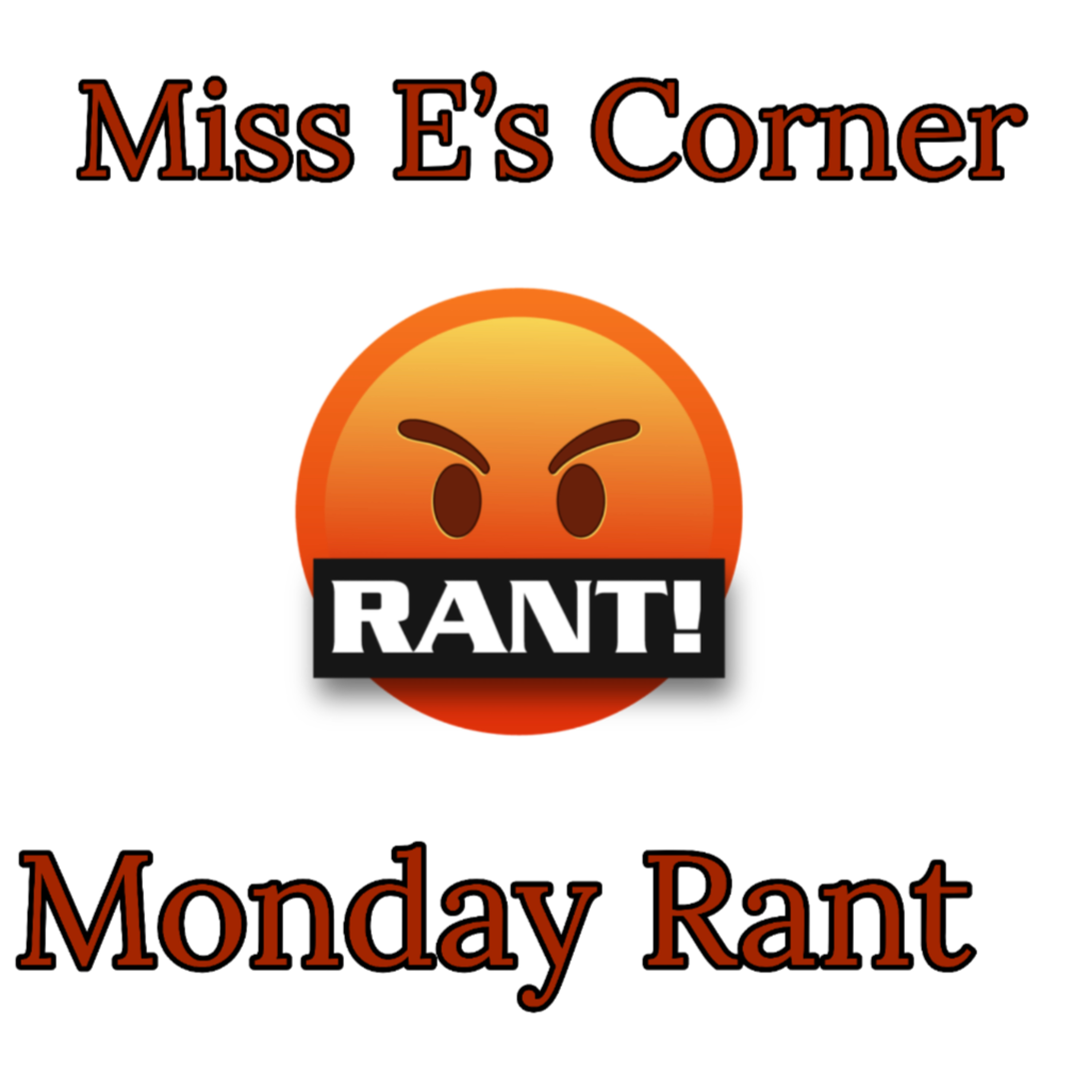 Monday Rant 🔥🤬😠 episode artwork