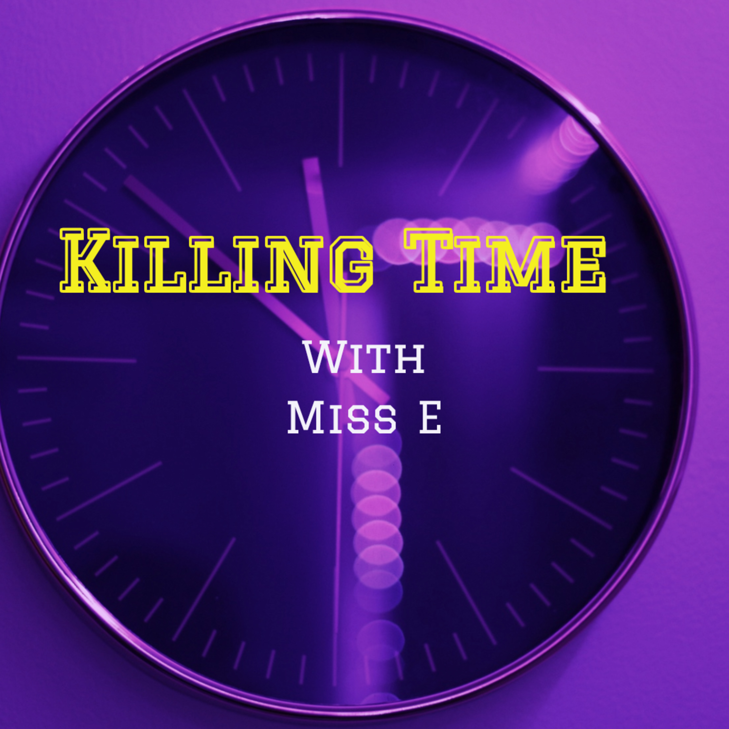 Killing Time with Miss E 4 episode artwork