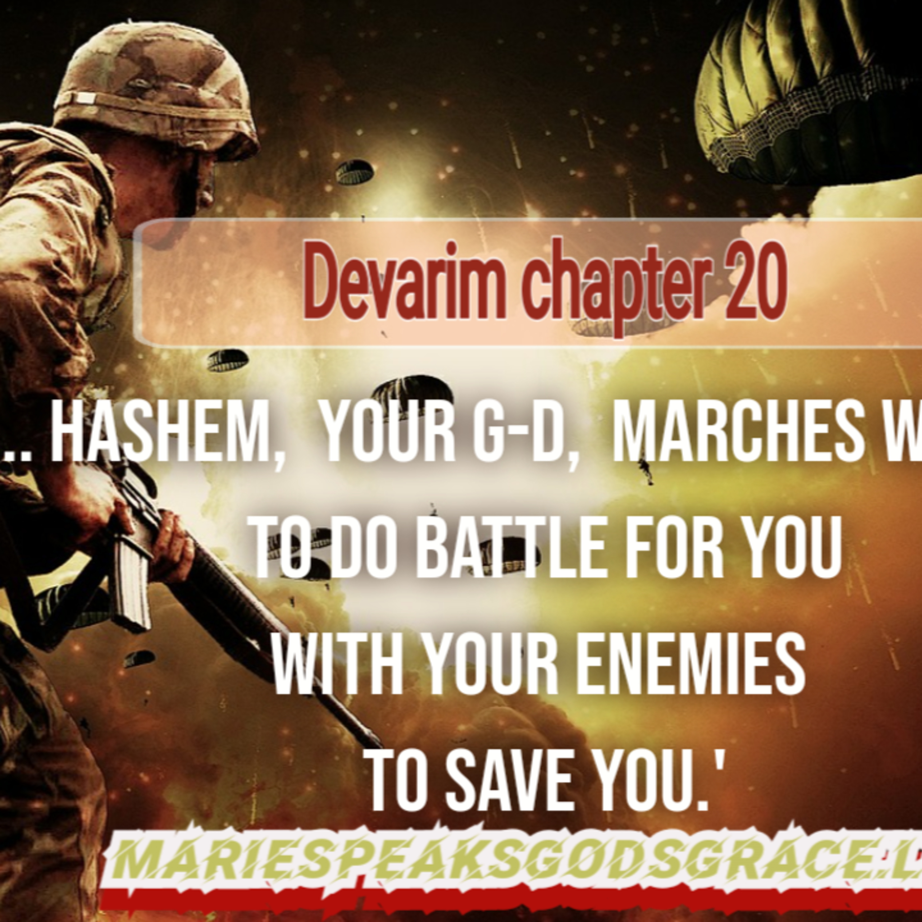 Devarim ch 20 HaShem your G-D, is with you, marching with you.. To save you from your enemies episode artwork