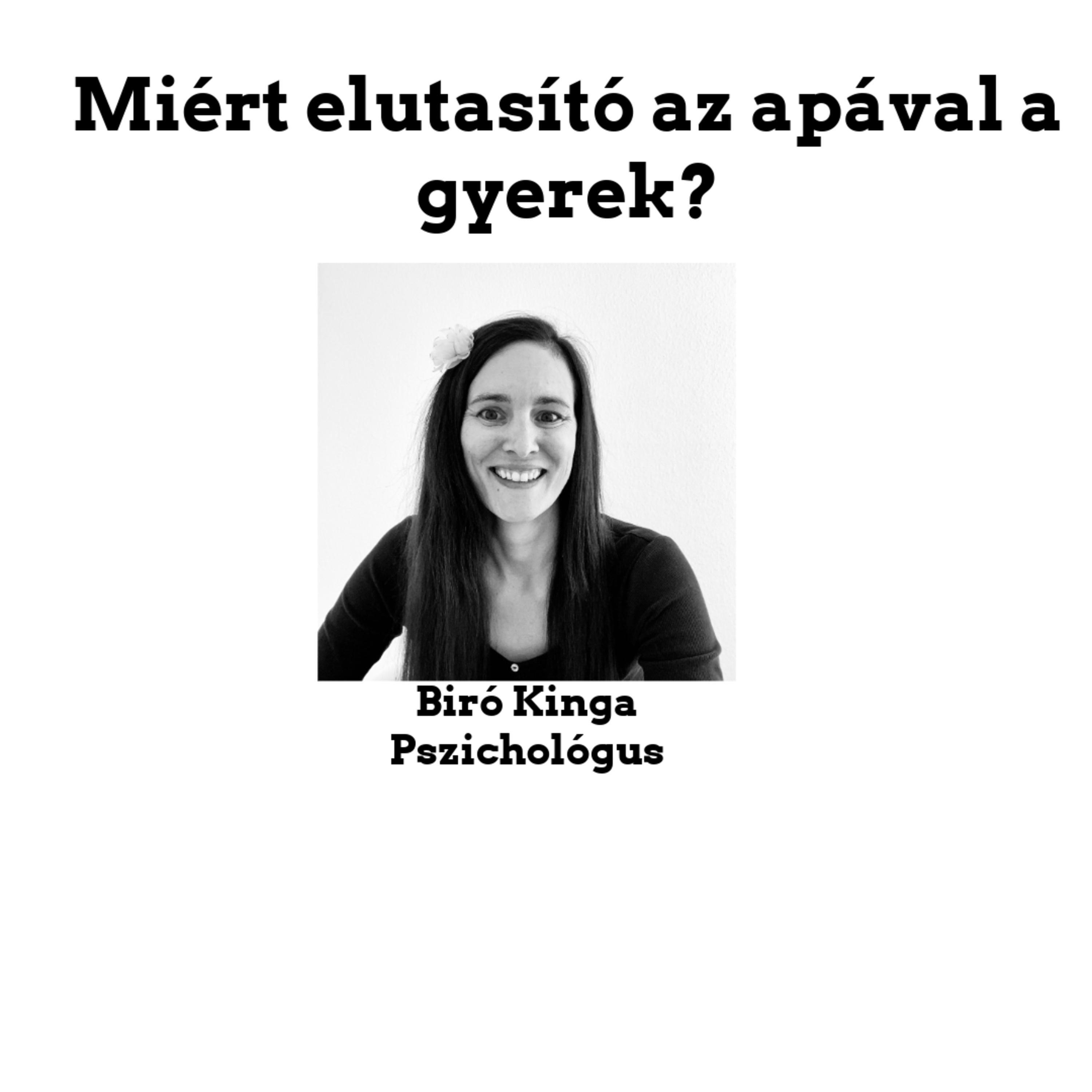 Miért elutasító az apával a gyerek?