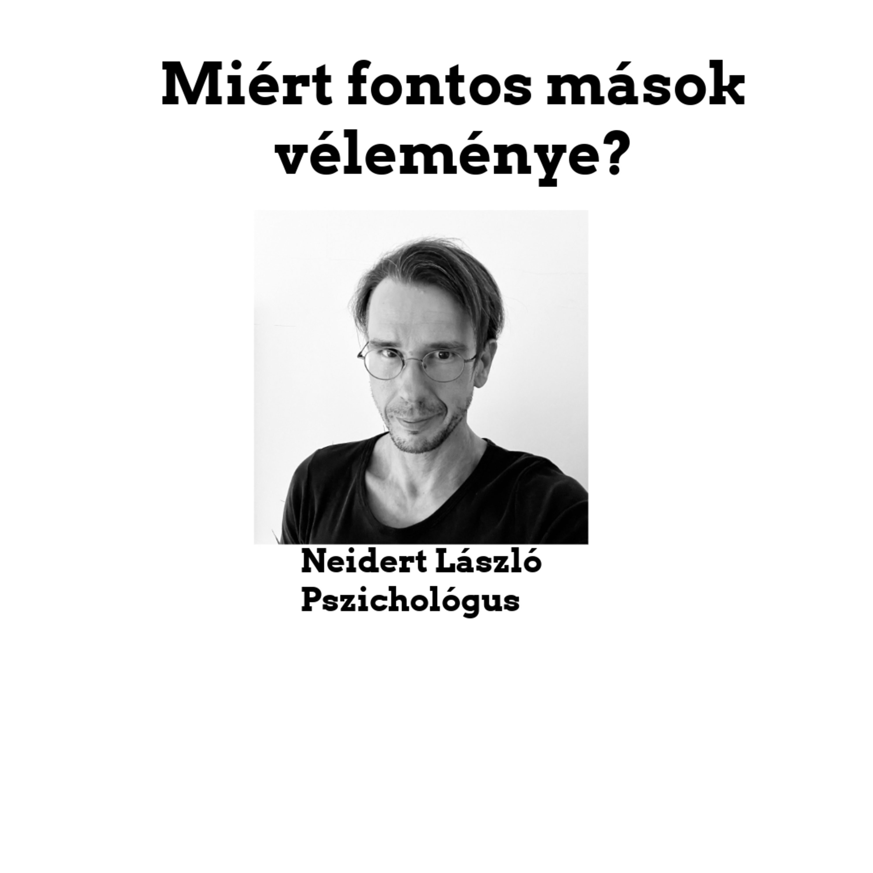 Miért fontos mások véleménye?