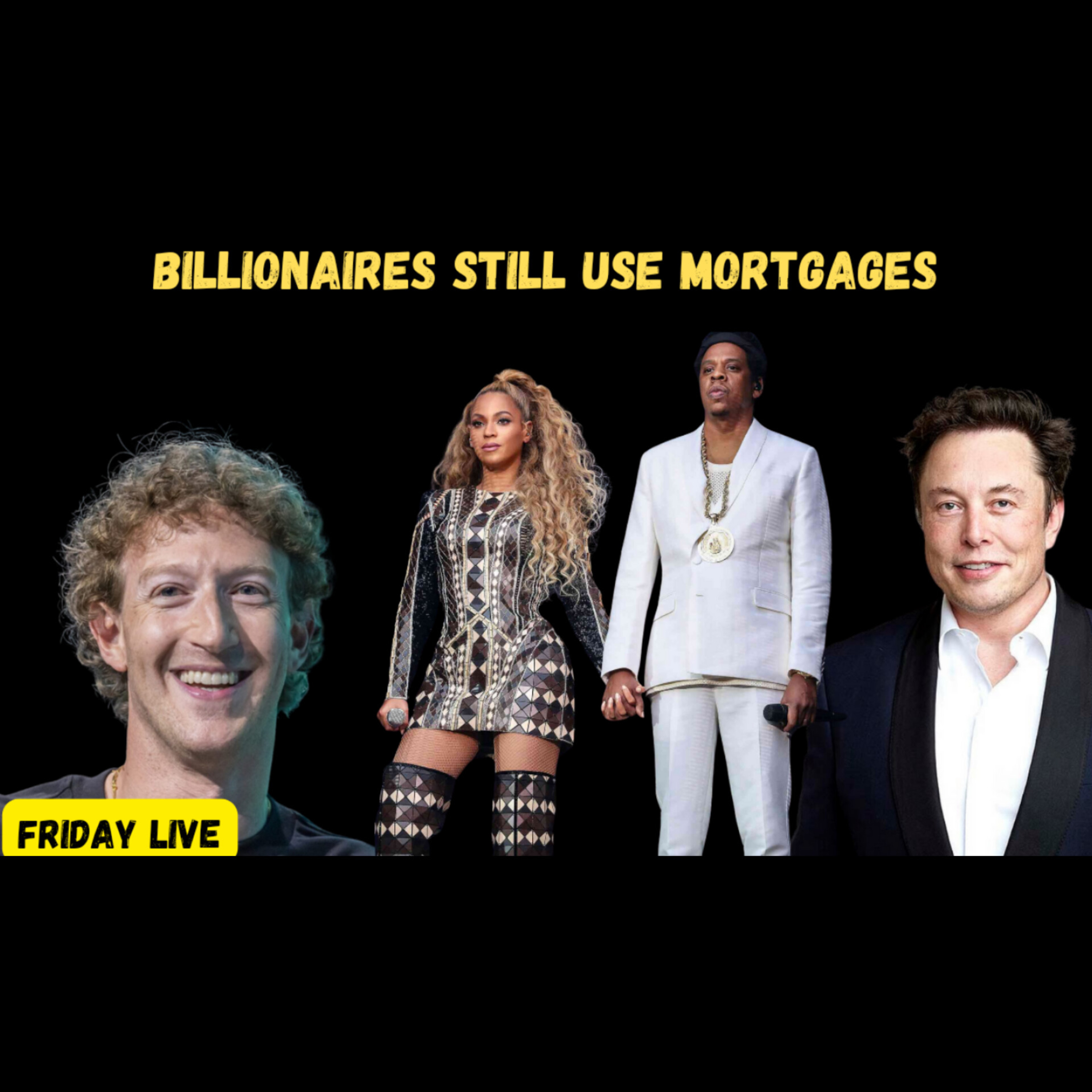 Billionaires Still Use Mortgages: Friday Live (Ep. 192)