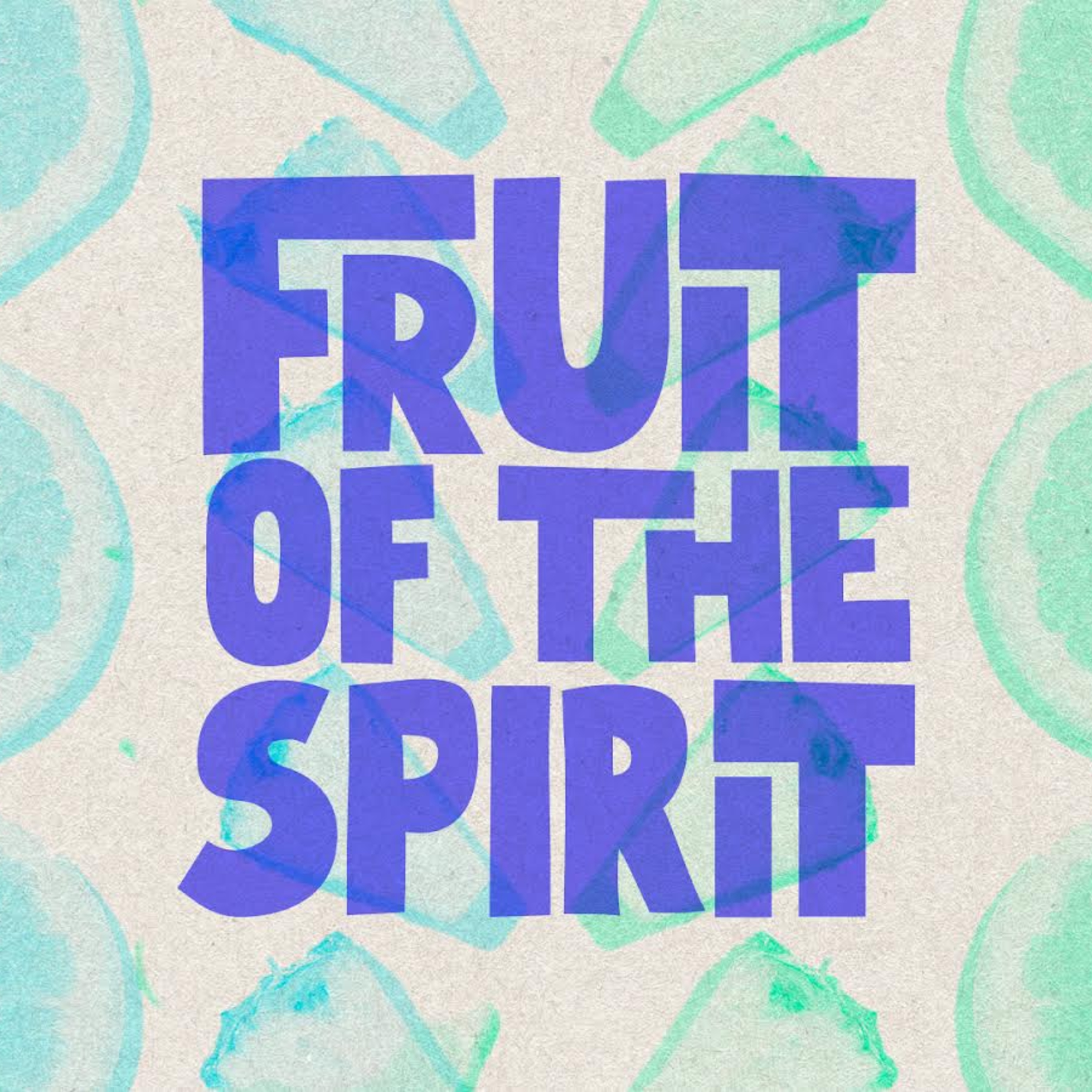 Fruit of the Spirit * Kindness and Goodness episode artwork