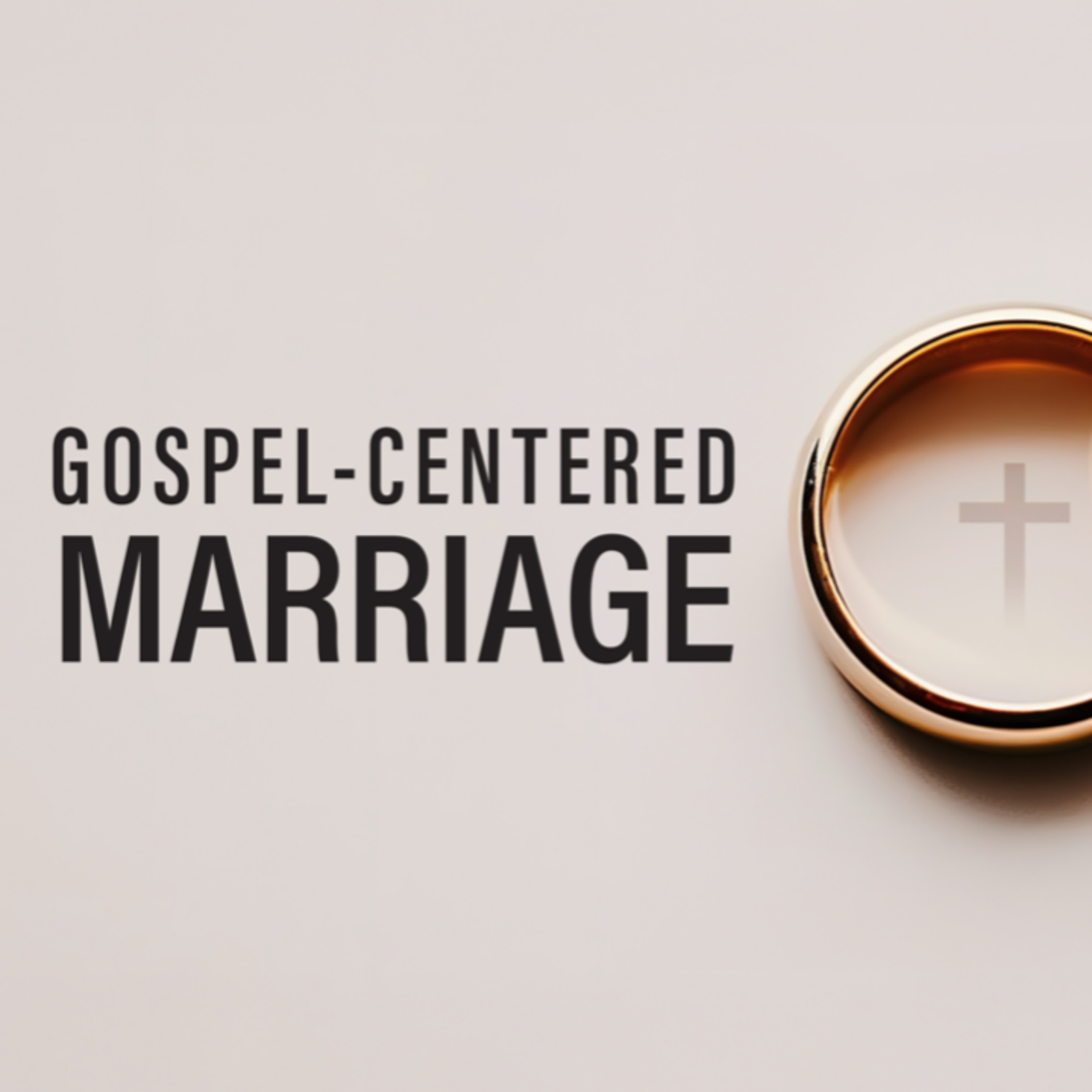 Gospel-Centered Marriage, Part 4: The Goodness Of Singleness episode artwork