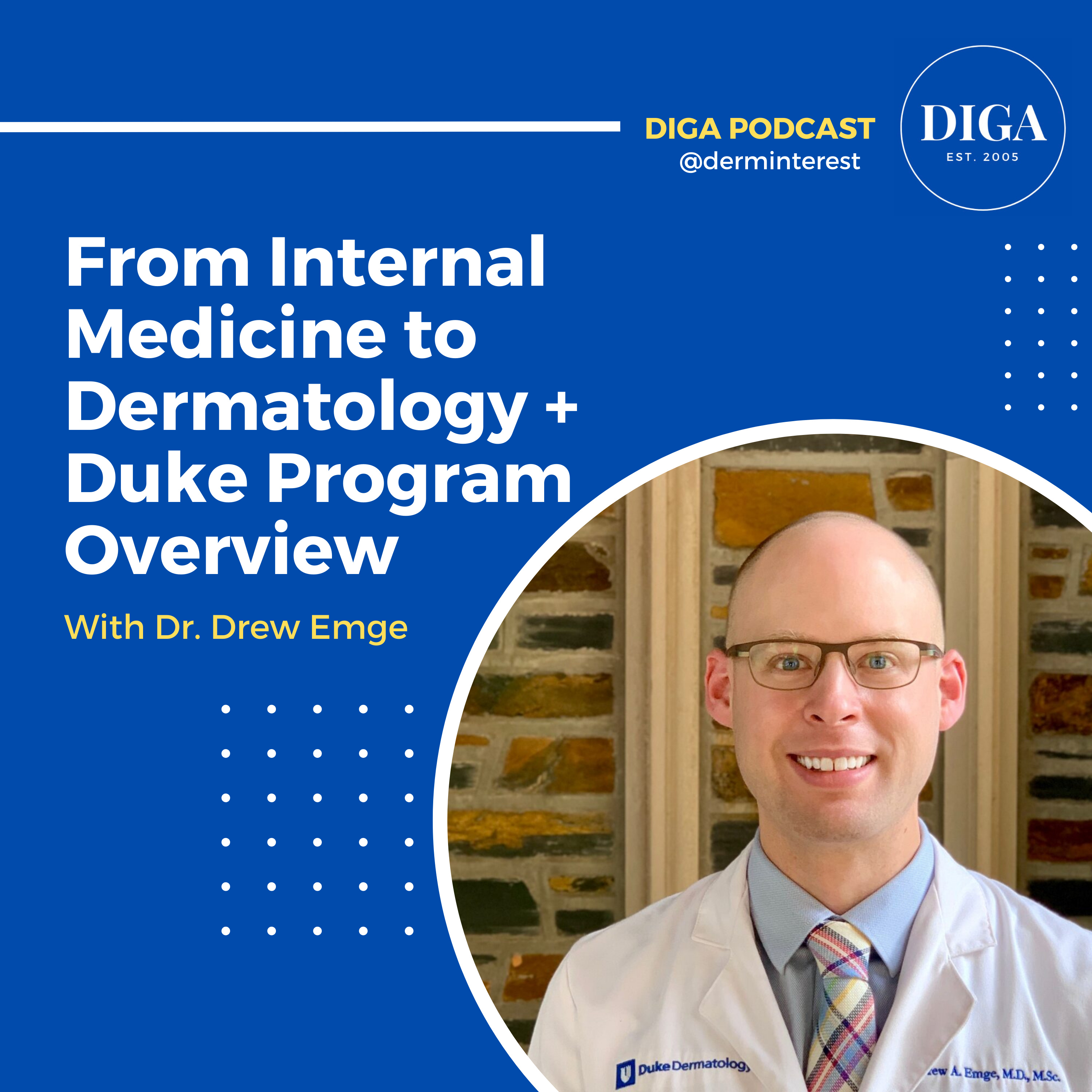 #53: From Internal Medicine to Dermatology + Duke Program Overview with Dr. Drew Emge episode artwork