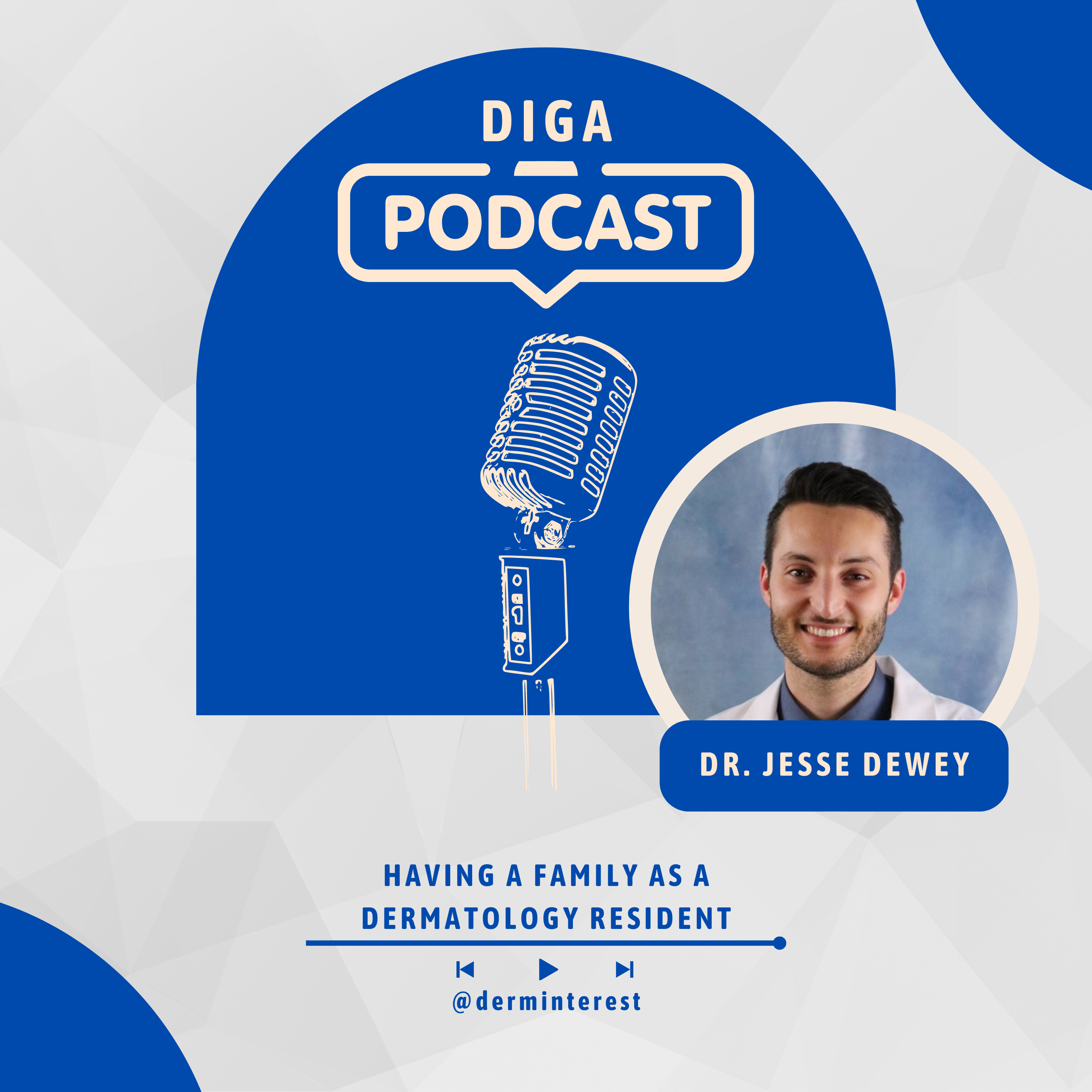 #60: Having a family as a dermatology resident with Dr. Jesse Dewey episode artwork