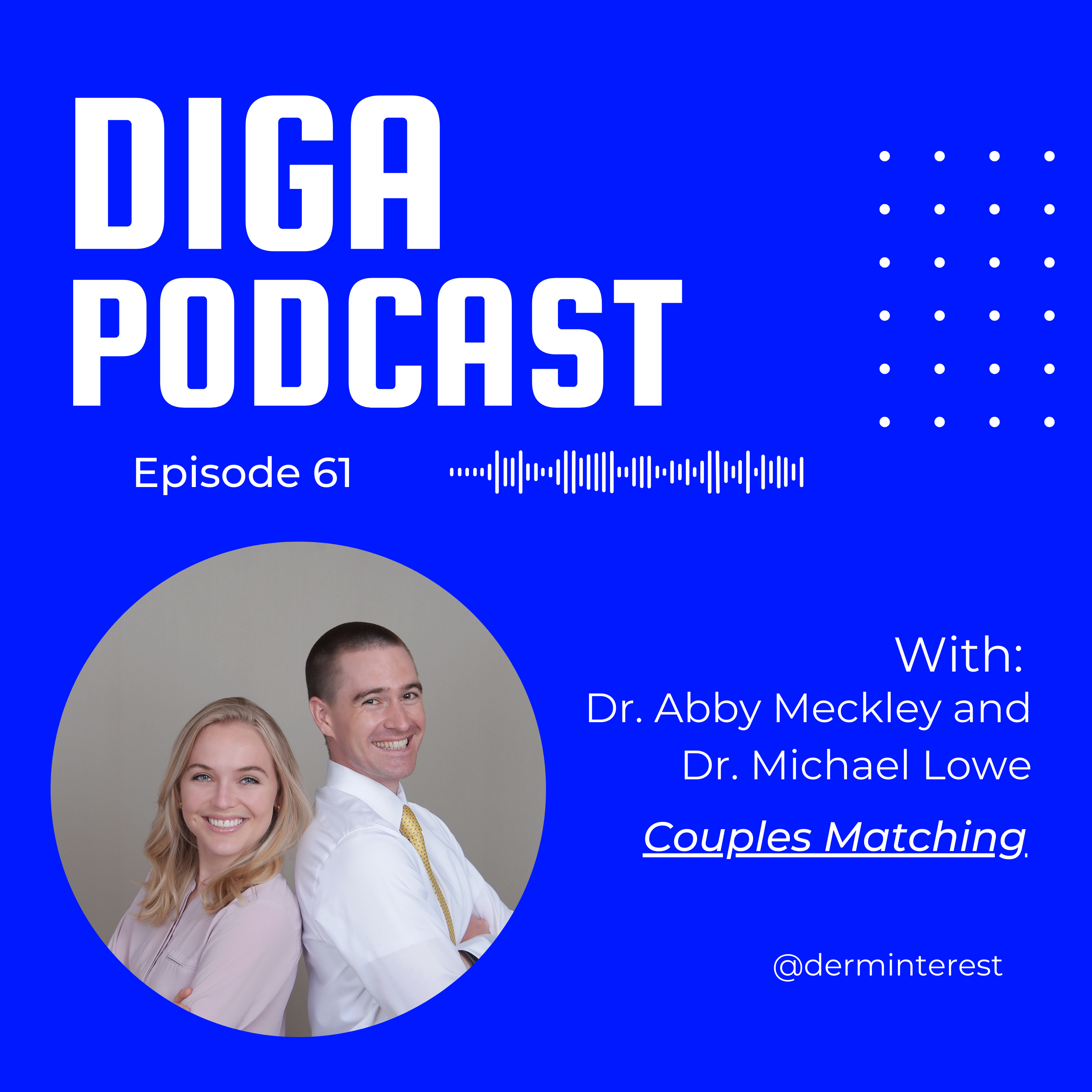 #61: Couples Matching in Dermatology with Dr. Meckley and Dr. Lowe episode artwork