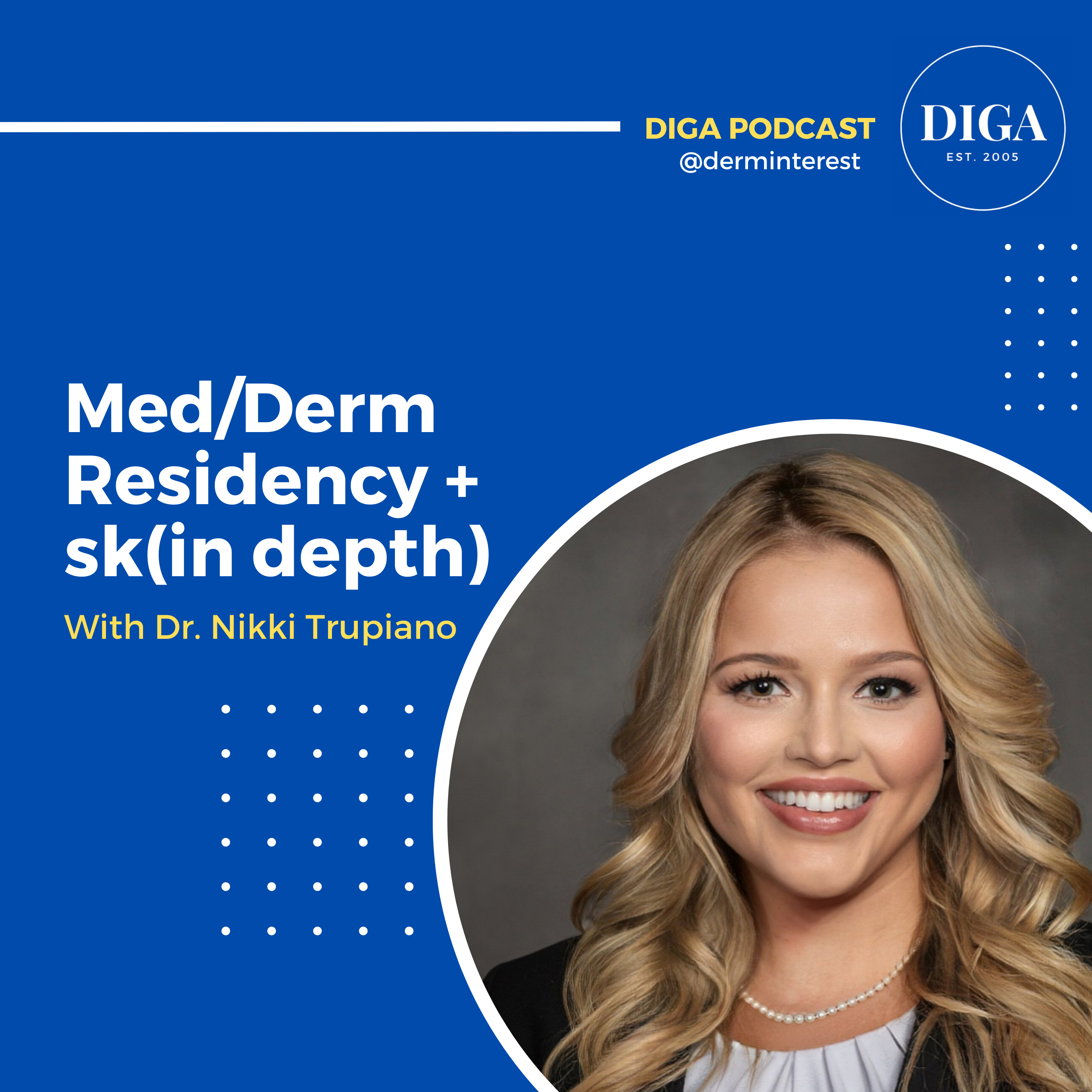 #68: Med/Derm Residency + sk(in depth) with Dr. Nikki Trupiano episode artwork