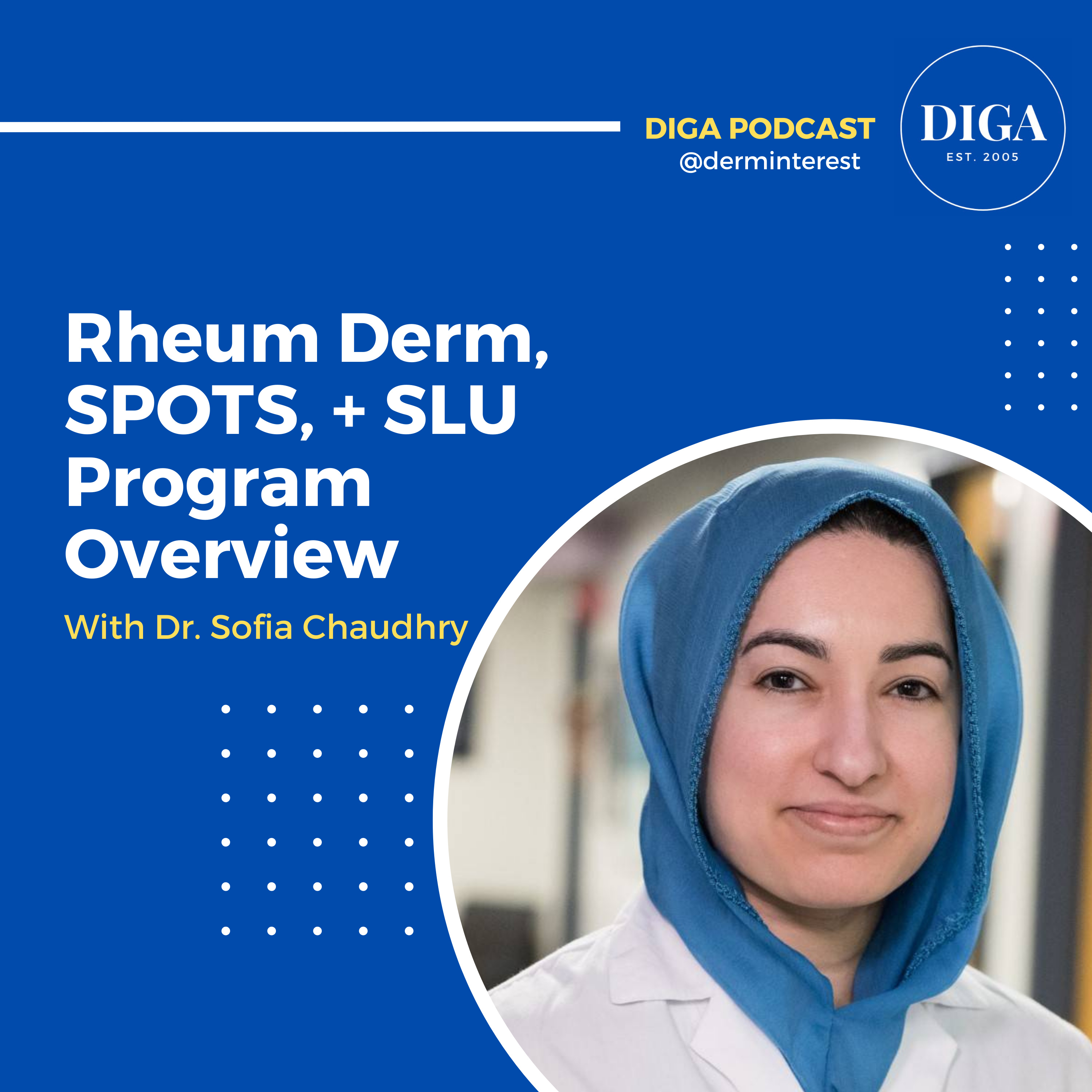 #64: Rheum Derm, SPOTS, + SLU Program Overview with Dr. Sofia Chaudhry episode artwork