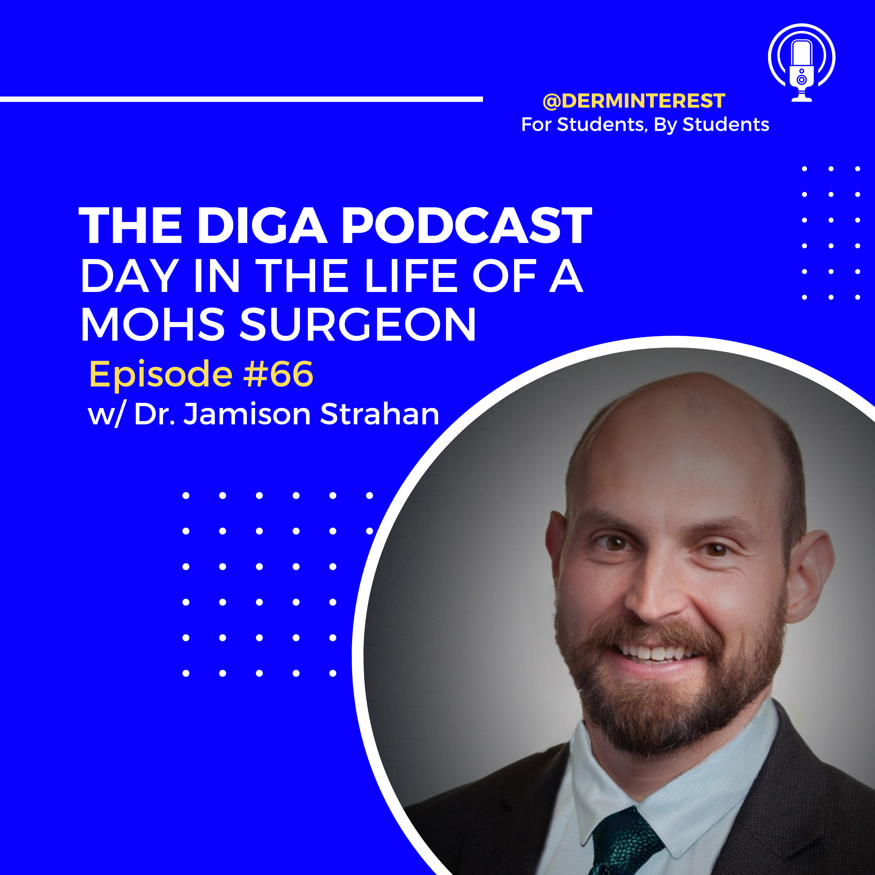 #66: Day in the life of a Mohs Surgeon w/ Dr. Jamison Strahan episode artwork