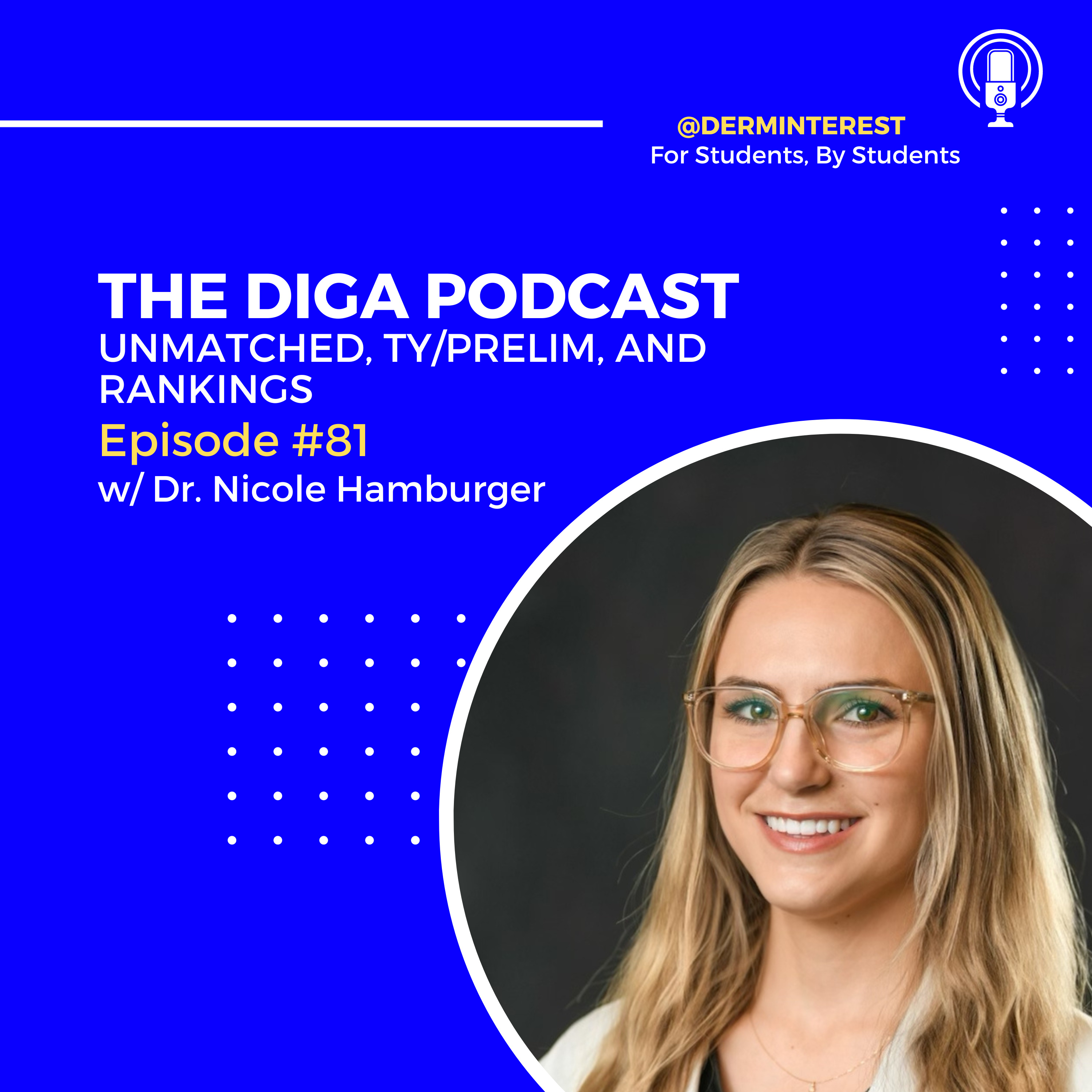 #81: Unmatched, TY/Prelim Years, and Ranking w/ Dr. Nicole Hamburger episode artwork