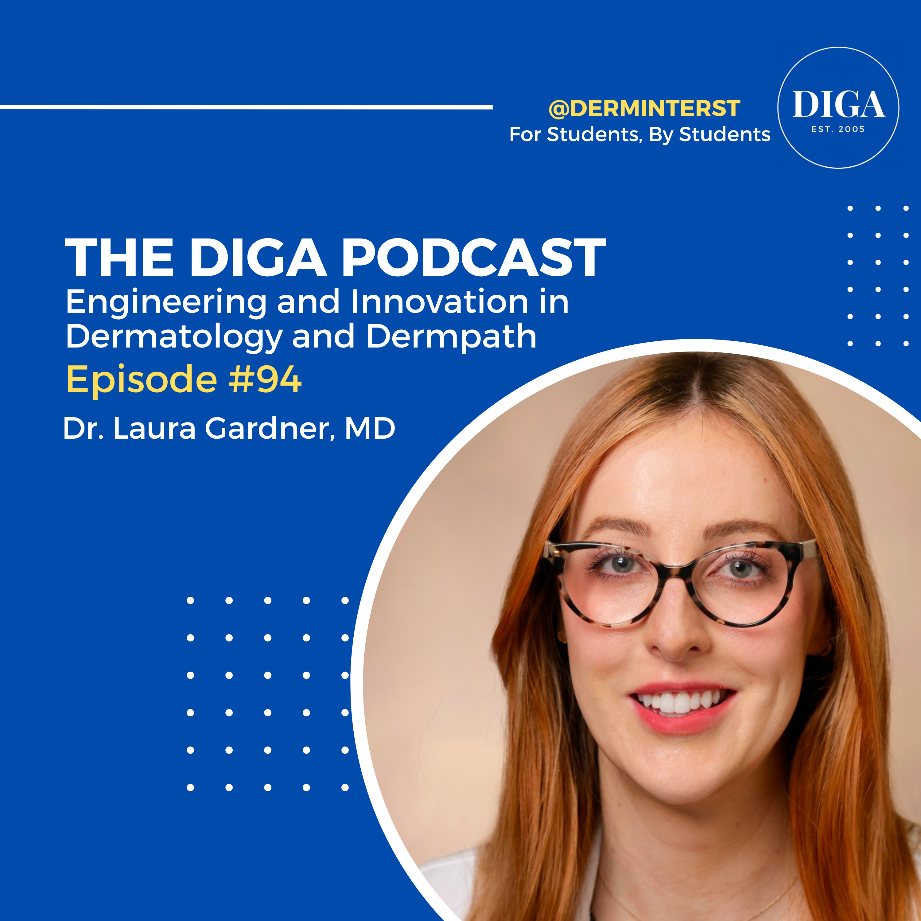 #94: Engineering and Innovation in Dermatology and Dermatopathology with Dr. Laura Gardner, MD episode artwork