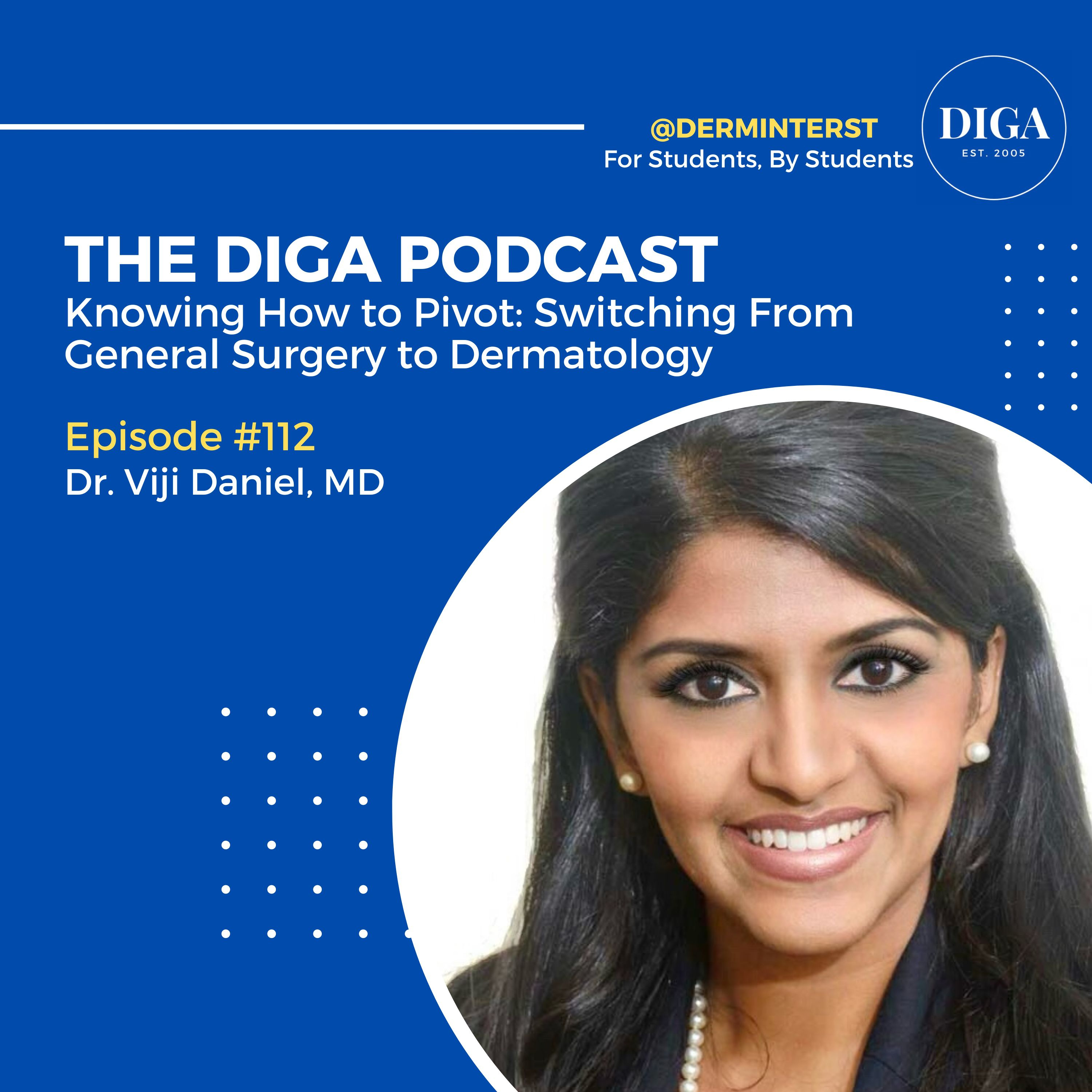 #112 Knowing How to Pivot: Switching from General Surgery to Dermatology episode artwork