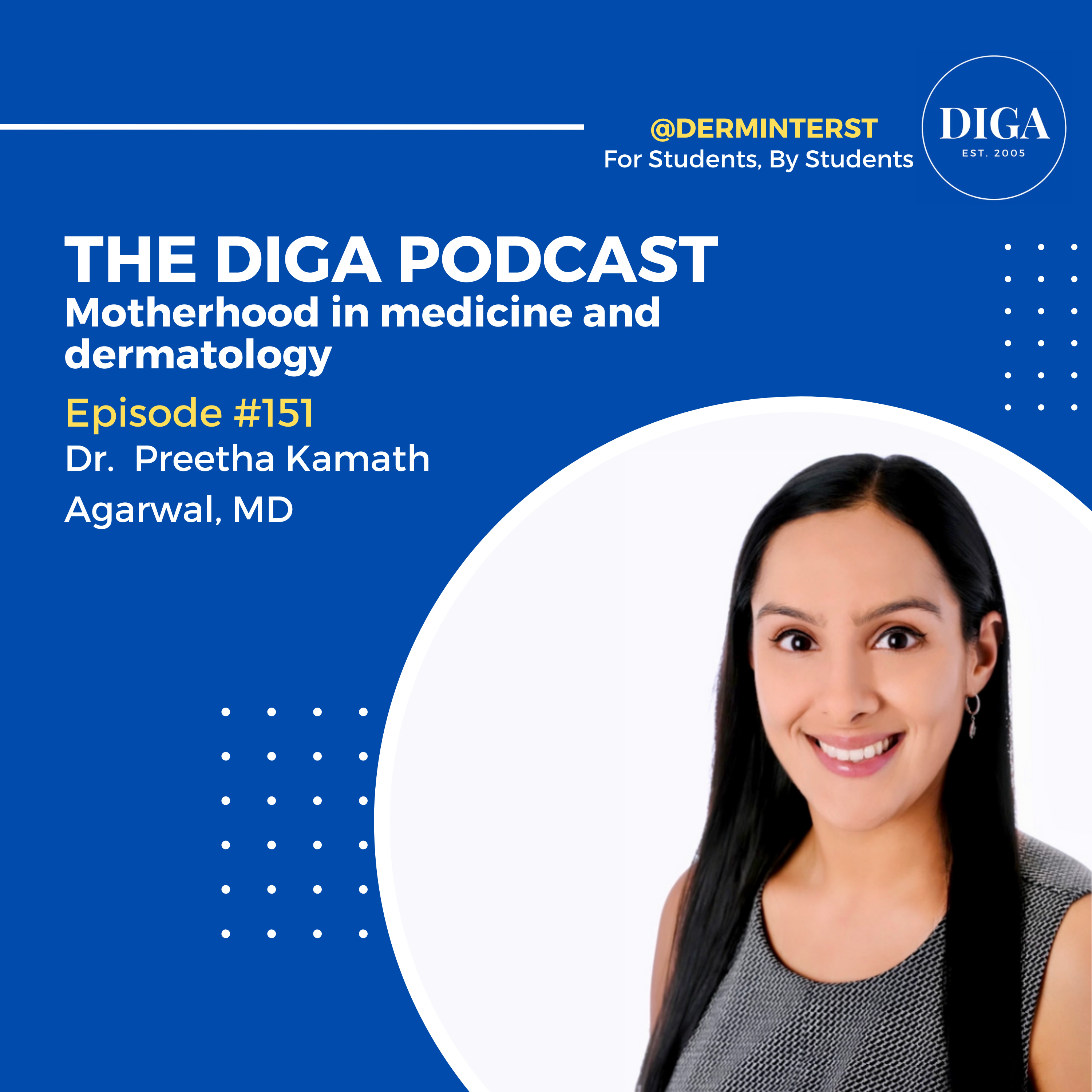 #151: Motherhood in Medicine and Dermatology with Dr. Preetha Kamath Agarwal episode artwork