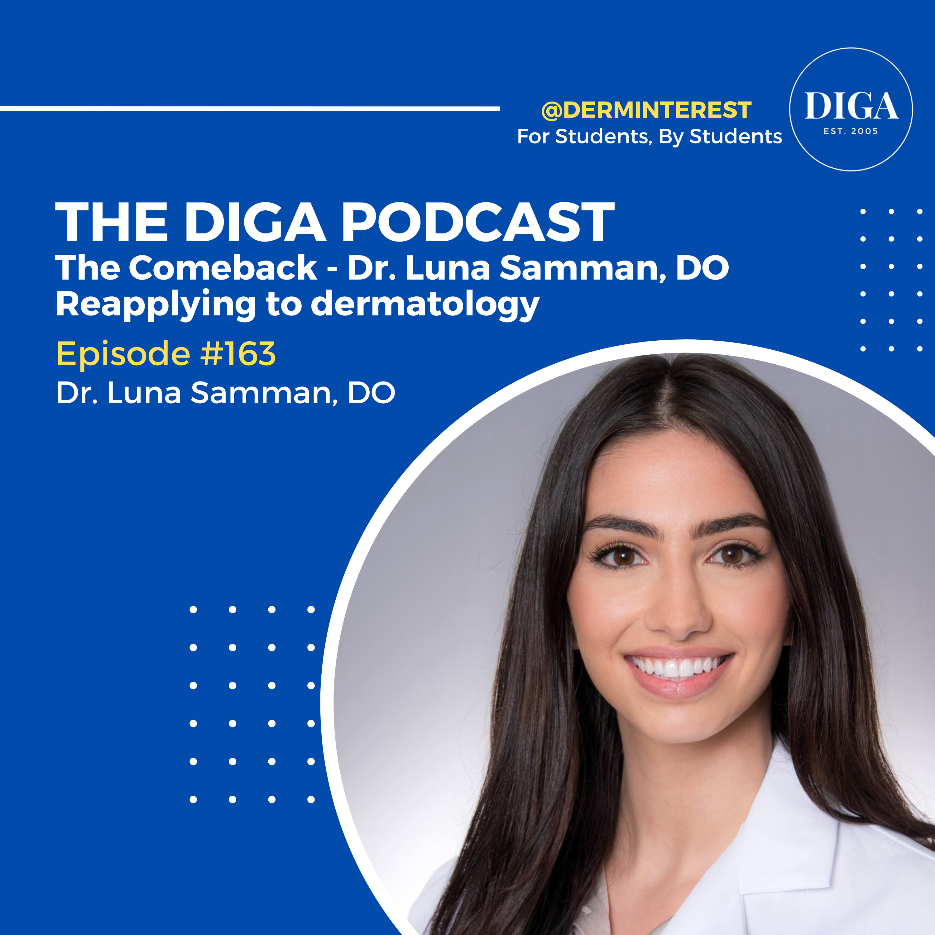 #163: The Comeback - Reapplying to dermatology with Dr. Luna Samman, DO episode artwork