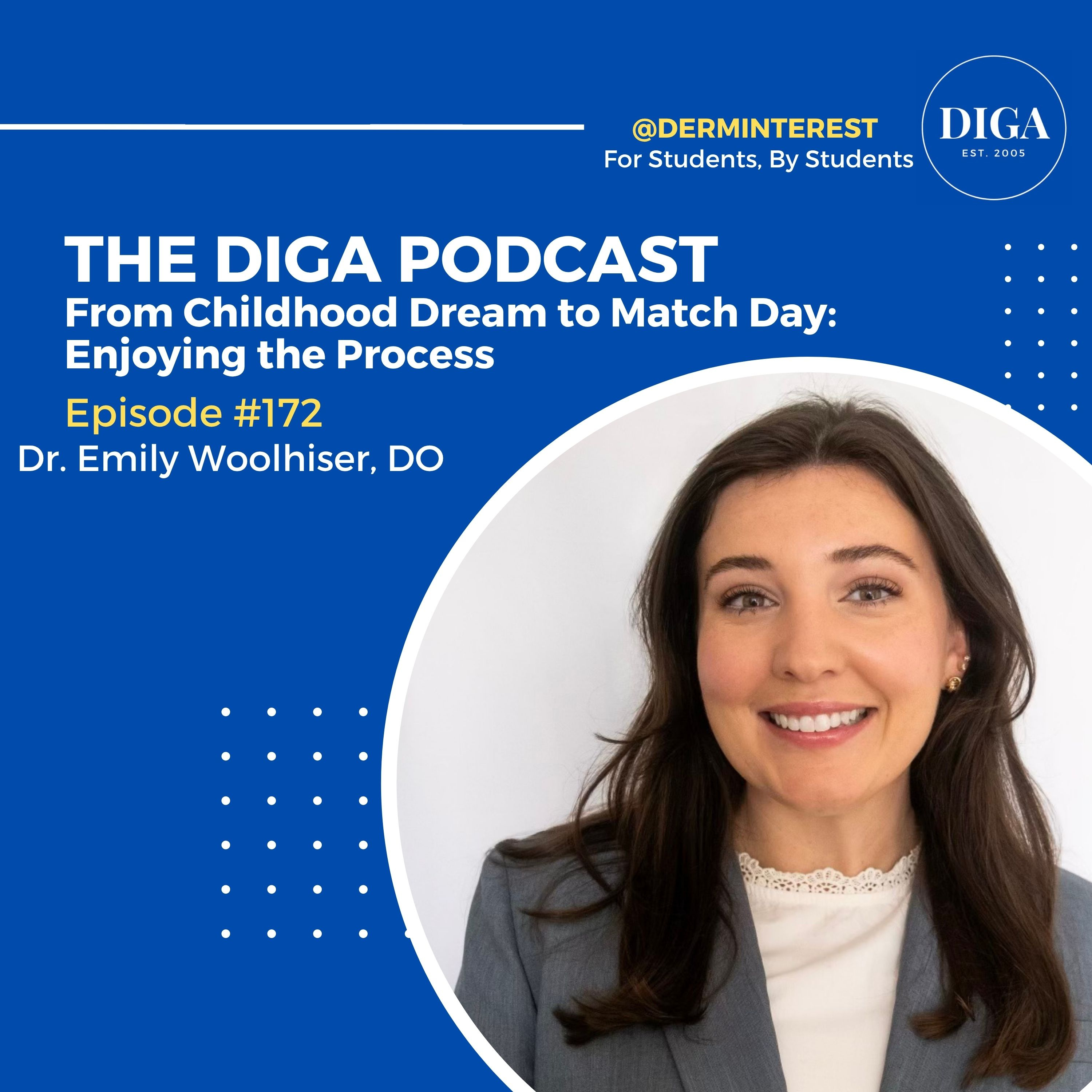 #172: From Childhood Dream to Match Day: Enjoying the Process with Dr. Emily Woolhiser  episode artwork