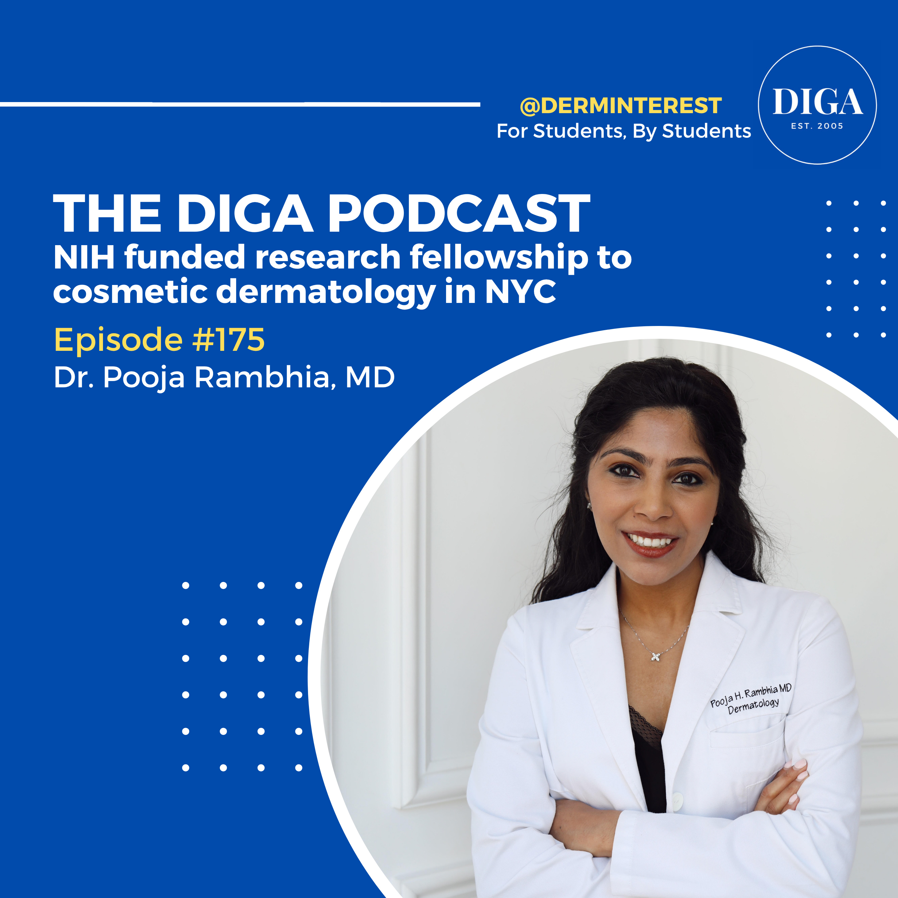#175: NIH funded research fellowship to cosmetic dermatology in NYC with Dr. Pooja Rambhia episode artwork