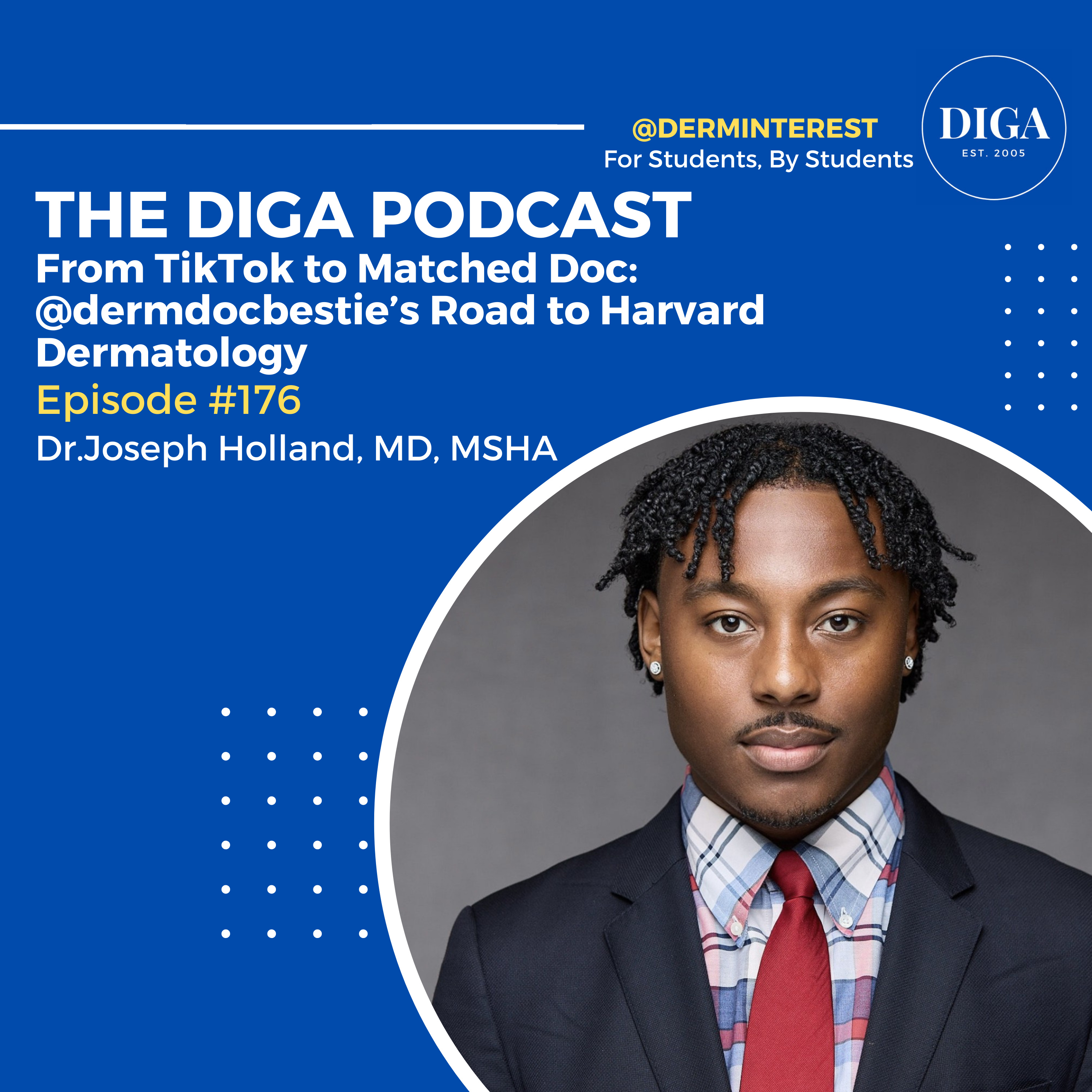 #176: From TikTok to Matched Doc: @dermdocbestie’s Road to Harvard Dermatology with Dr.Joseph Holland episode artwork