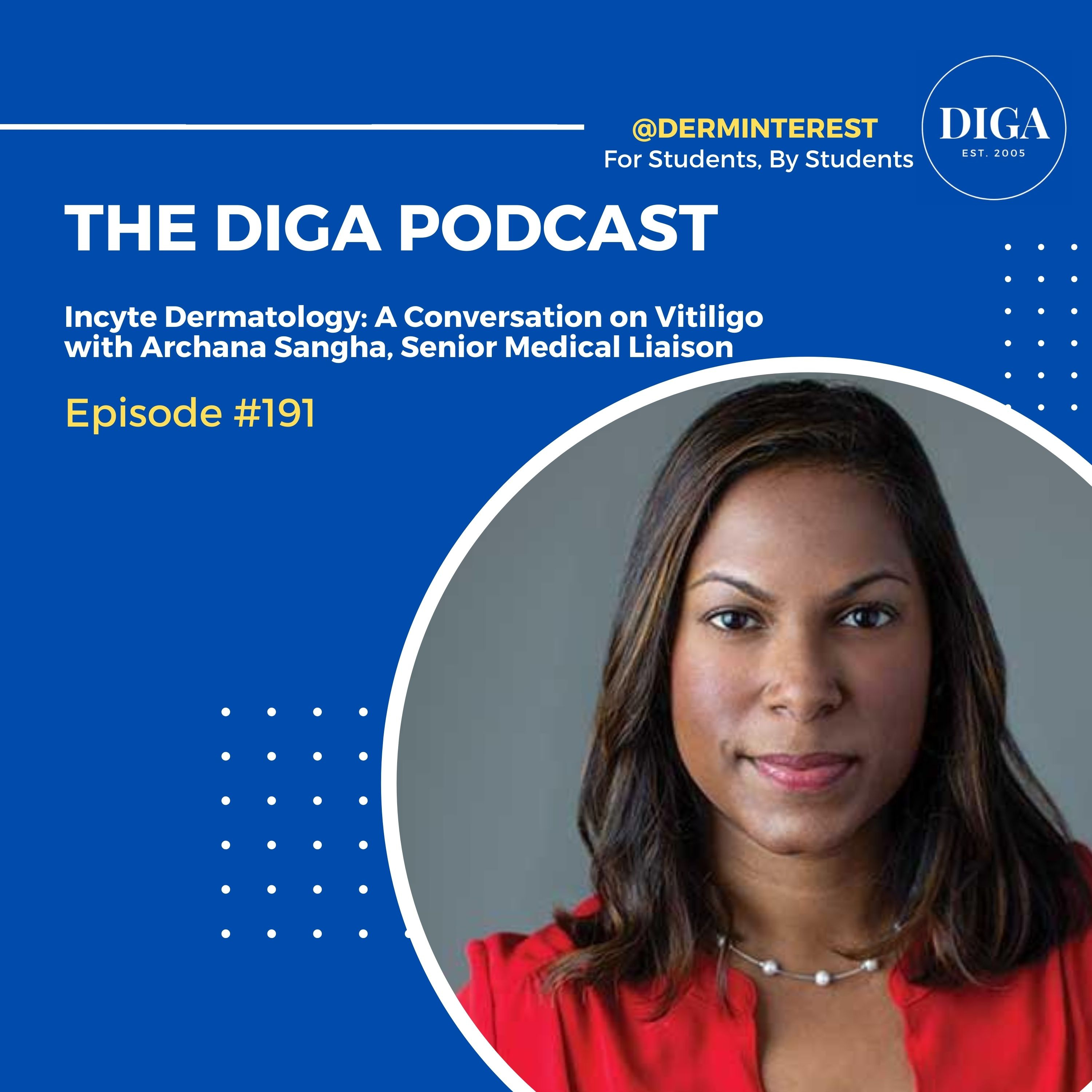 #191: Incyte Dermatology: A Conversation on Vitiligo with Archana Sangha, Senior Medical Liaison