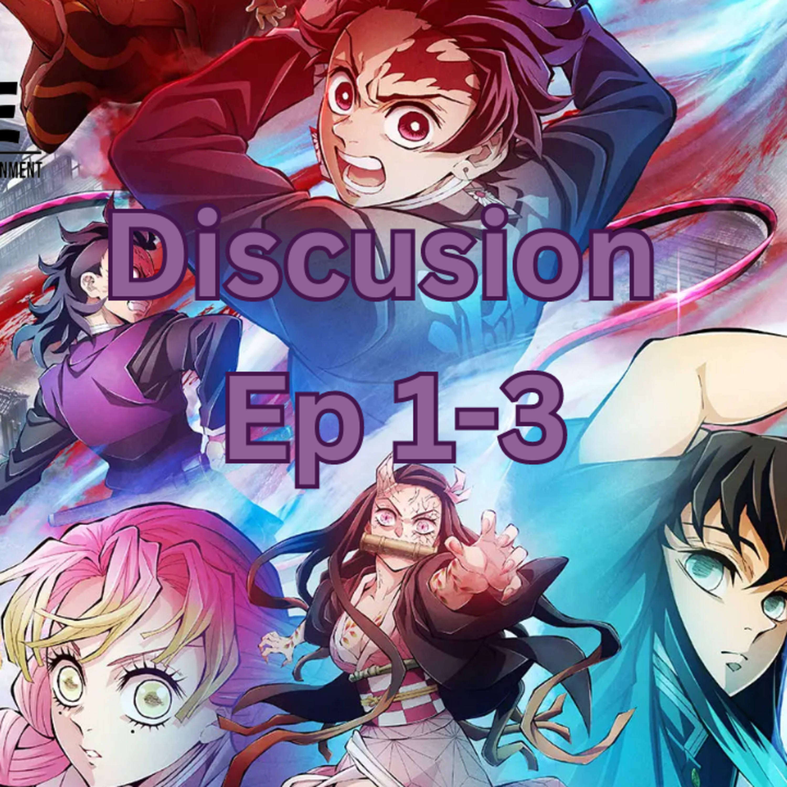 Episode 467: Demon Slayer S3 Ep 1-3... Discussion Episodio 467: Demon Slayer S3 Ep 1-3... Discucion episode artwork