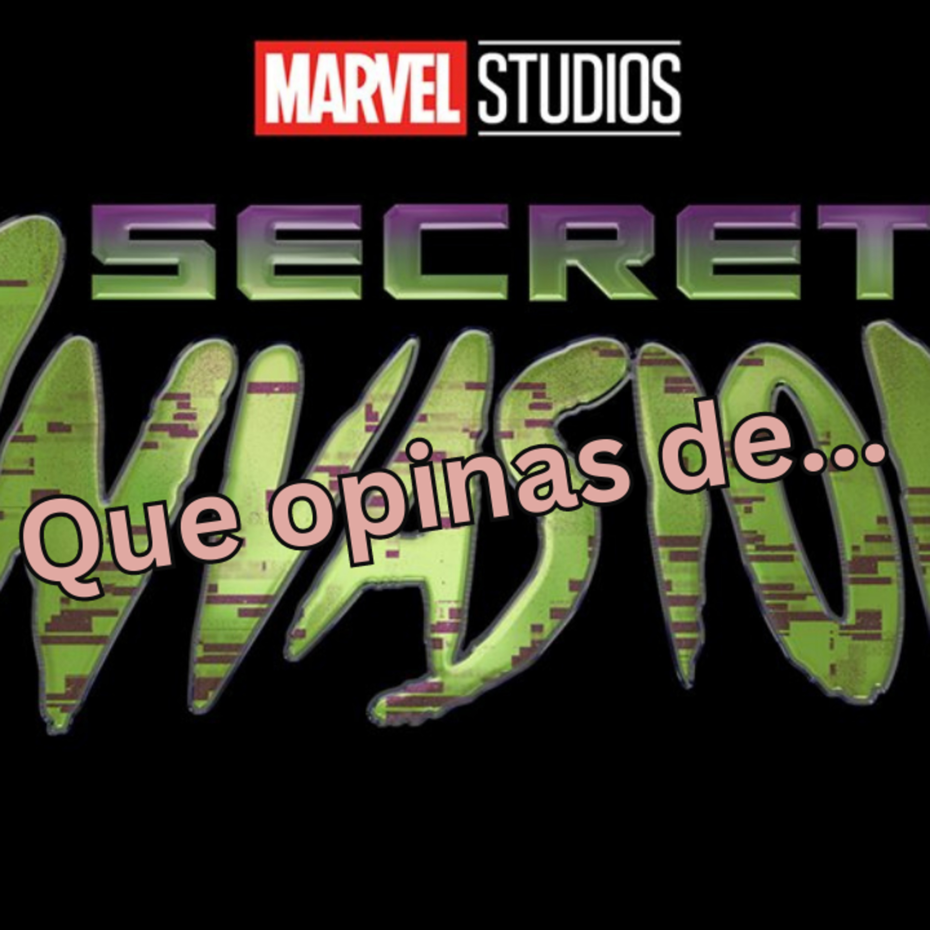 Episode 485: What's your opinion of Secret Invasion? Ep 1 Episodio 485: Que opinas de Secret Invasion? Ep 1 episode artwork