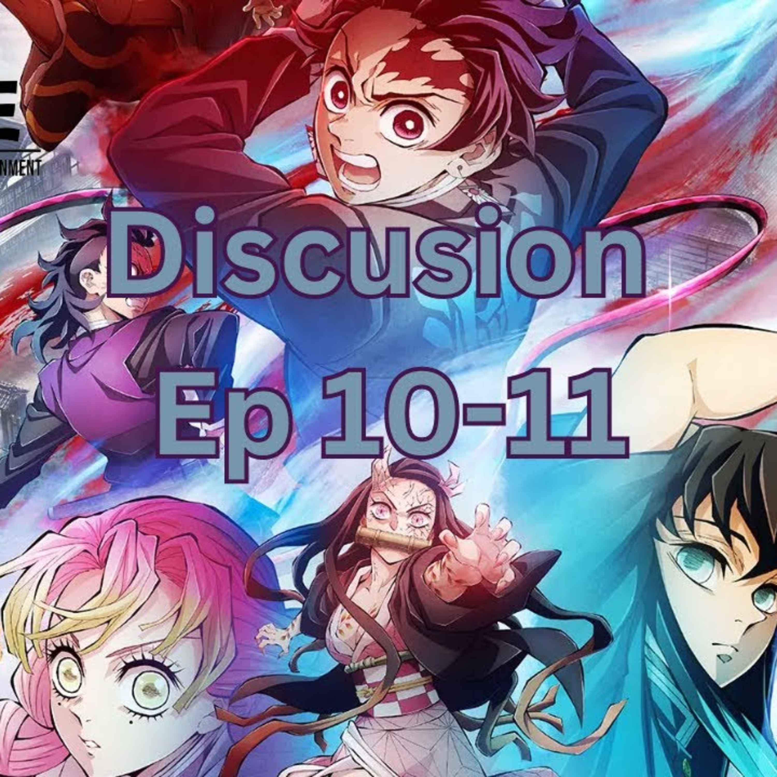 Episode 486: Demon Slayer S3 Ep 10-11 Discussion Episodio 486: Demon Slayer Temp 3 Ep 10-11 Discusion episode artwork