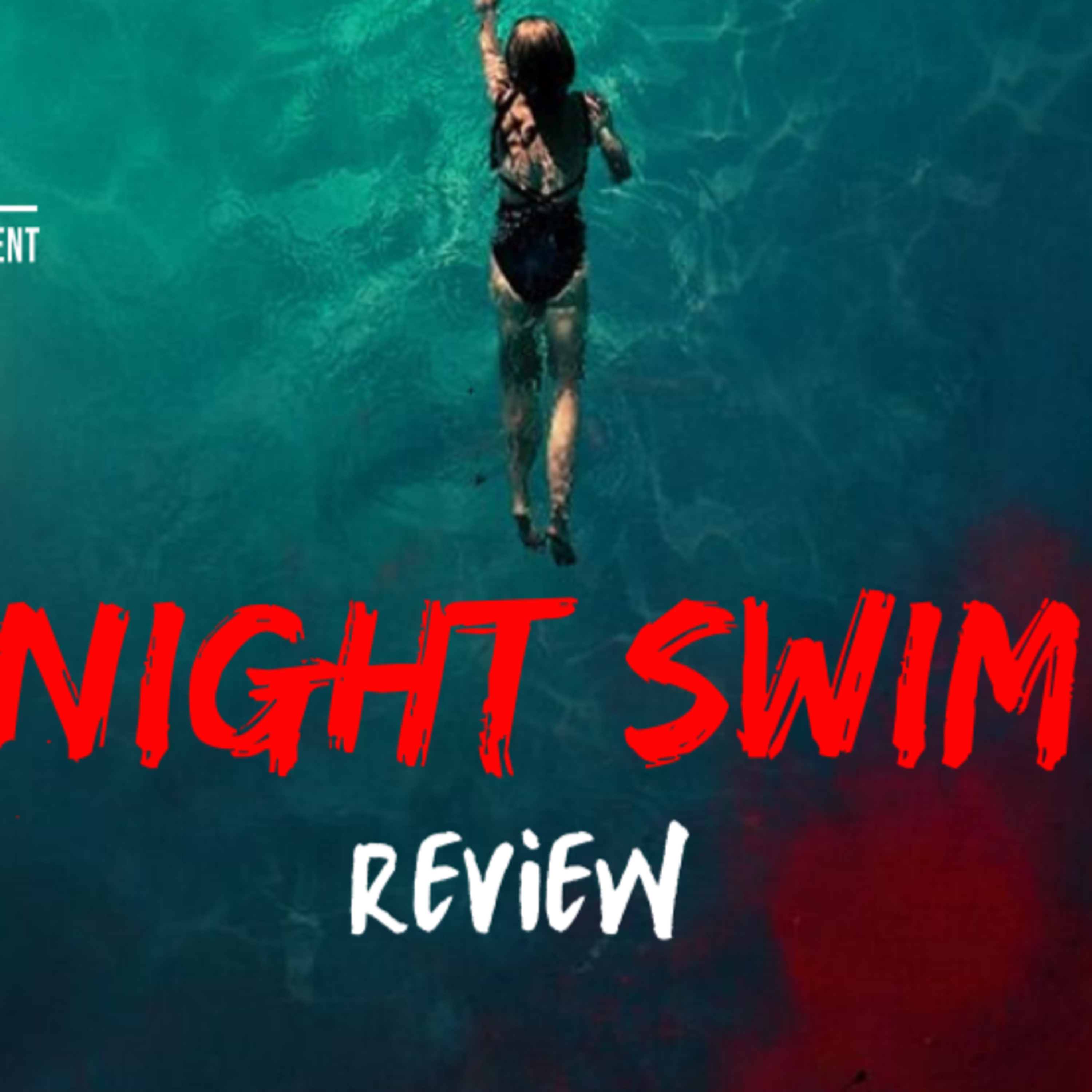 Episode 519: Night Swim ... Review Episodio 519: Aguas Siniestras ... Reseña