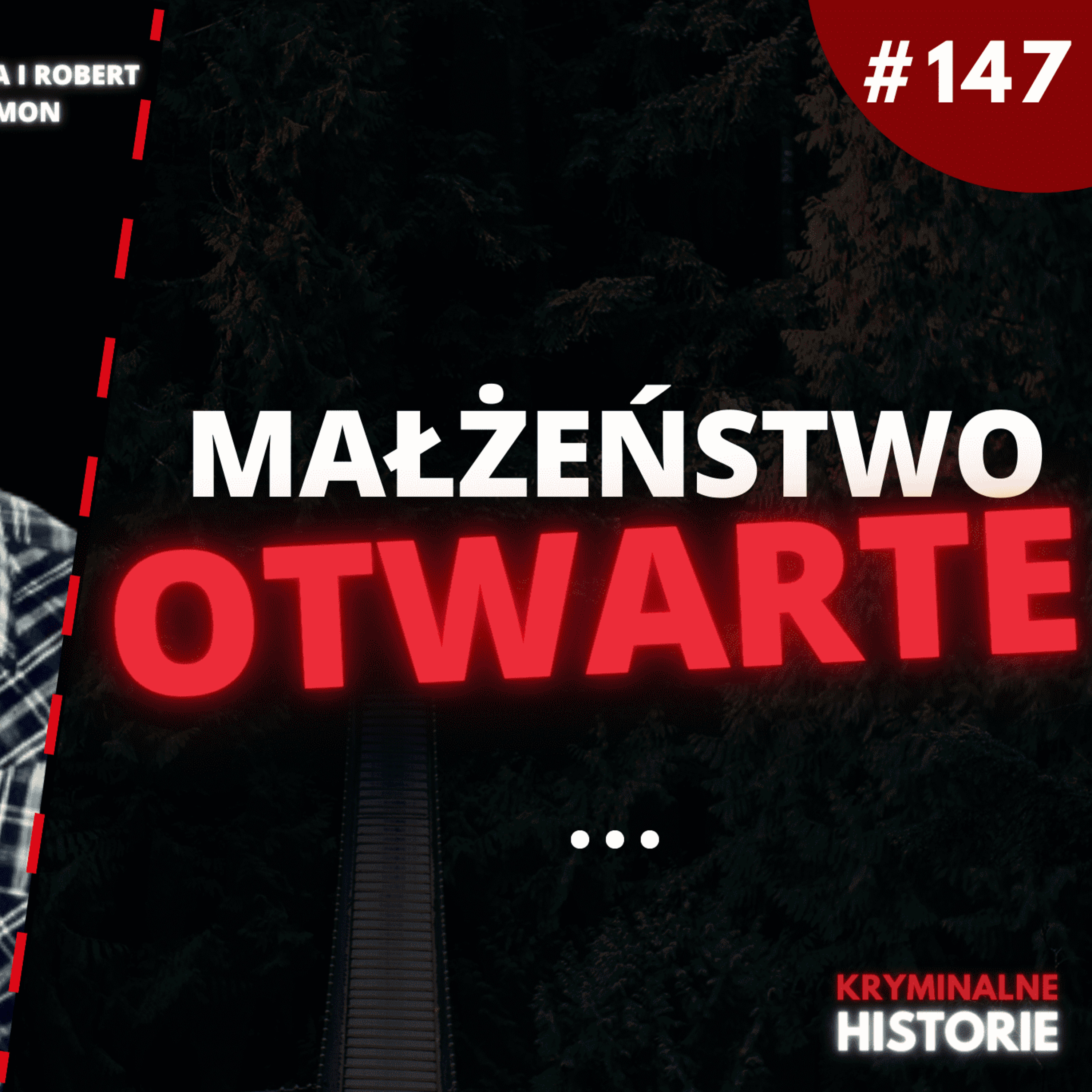 OTWARTE MAŁŻEŃSTWO, KŁAMSTWA I ZBRODNIA | ROBERT I SABRINA LIMON #147