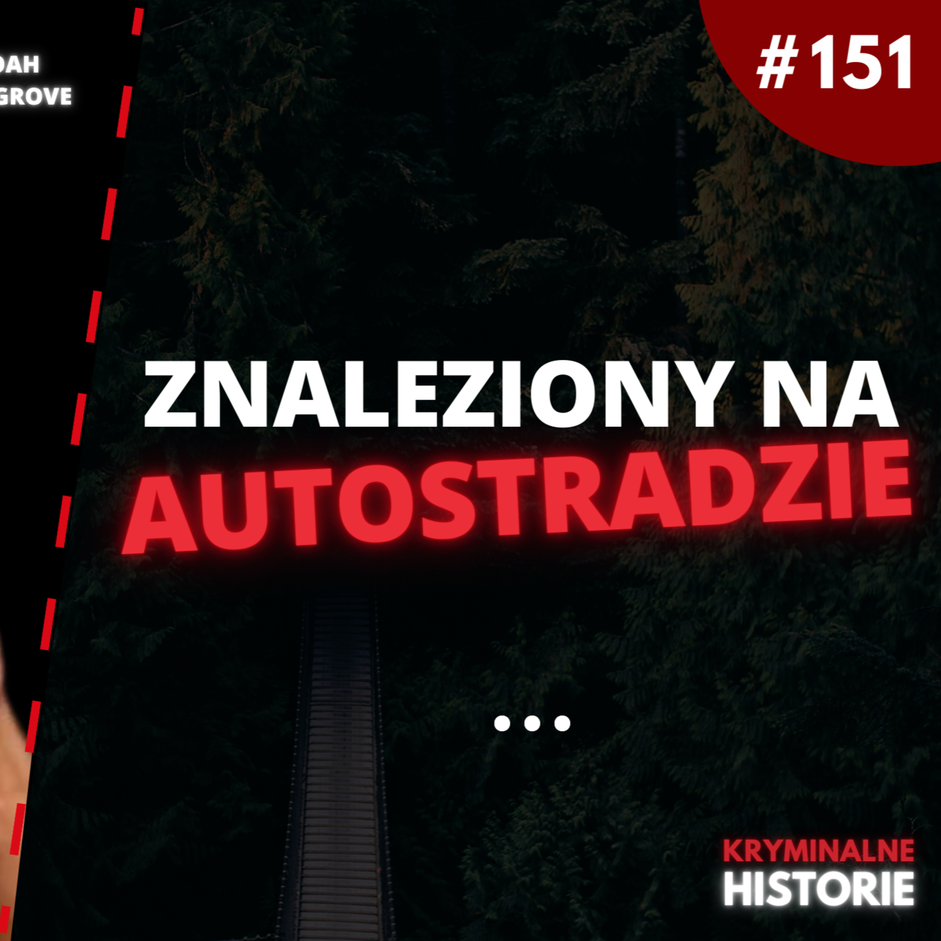 CZY DOSZŁO DO MORDERSTWA? ZAGADKOWA ŚMIERĆ NOAHA PRESGROVE'A #151