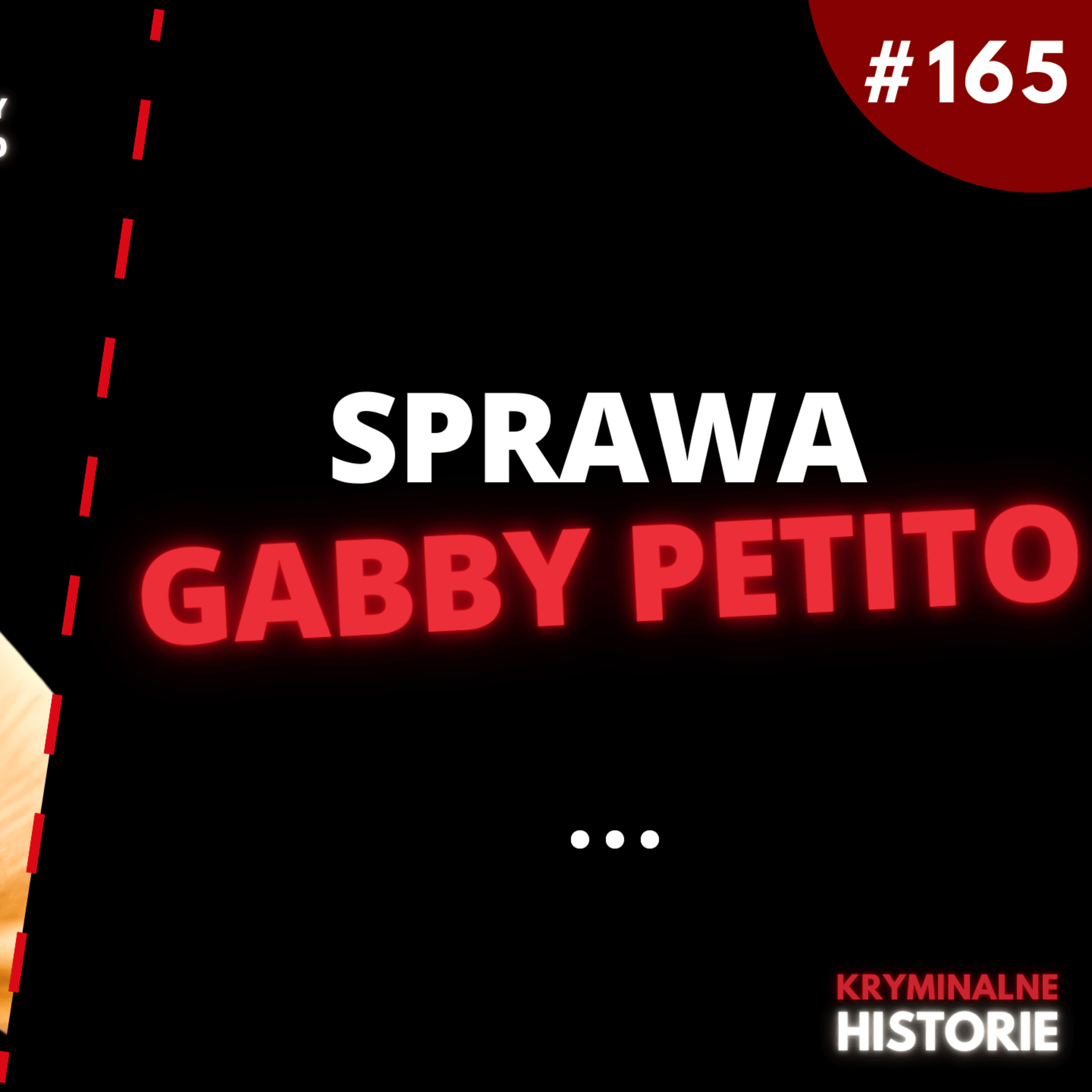 HISTORIA GABBY PETITO: ŚLEDZTWO, BŁĘDY POLICJI I KONTROWERSJE WOKÓŁ DOKUMENTU NETFLIXA #156