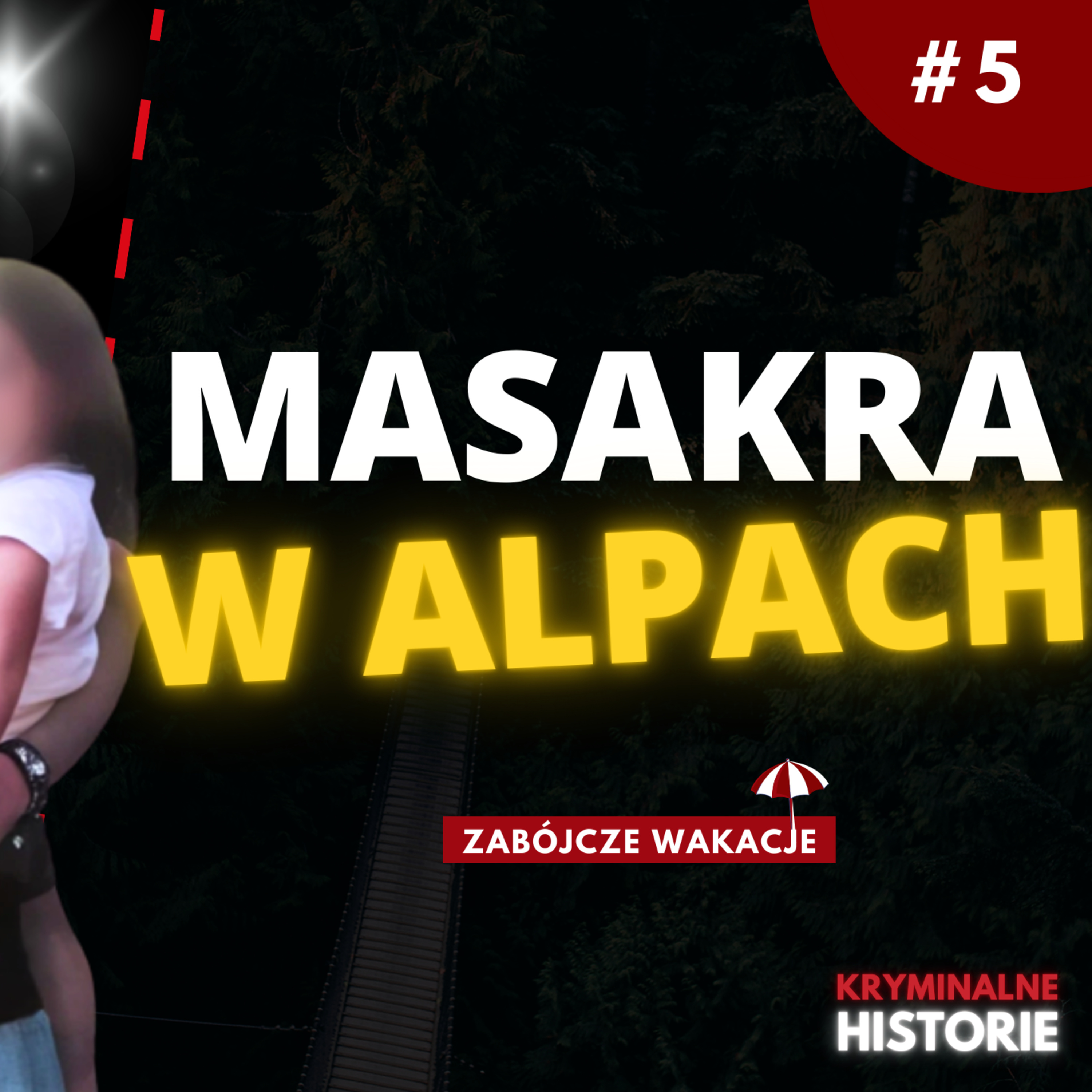 SZOKUJĄCY ATAK NA CAŁĄ RODZINĘ W ALPACH - SPRAWA Z ANNECY | ZABÓJCZE WAKACJE #5