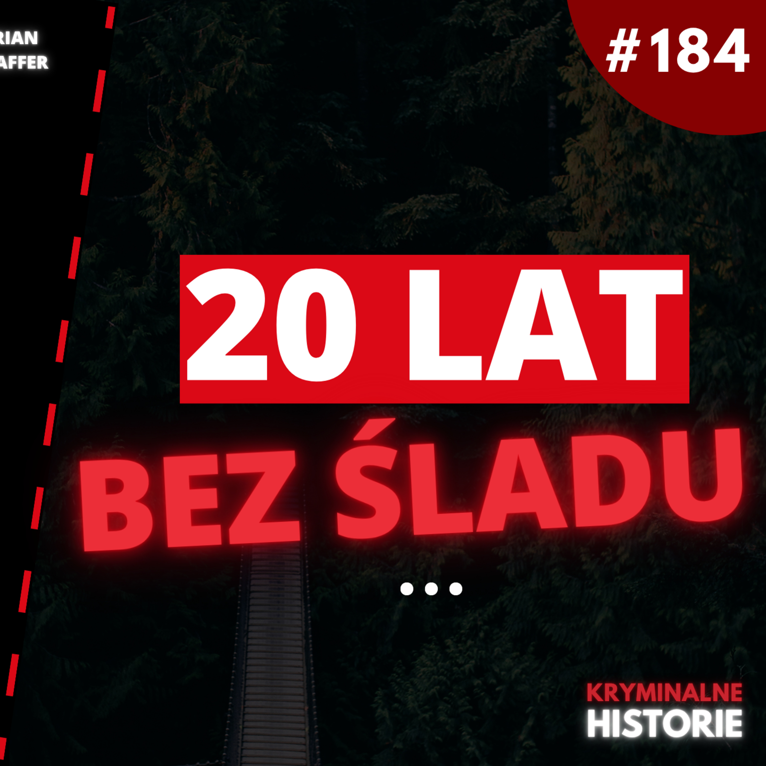 JEDNO Z NAJBARDZIEJ TAJEMNICZYCH ZAGINIĘĆ W USA: CO STAŁO SIĘ Z BRIANEM SHAFFEREM? #184