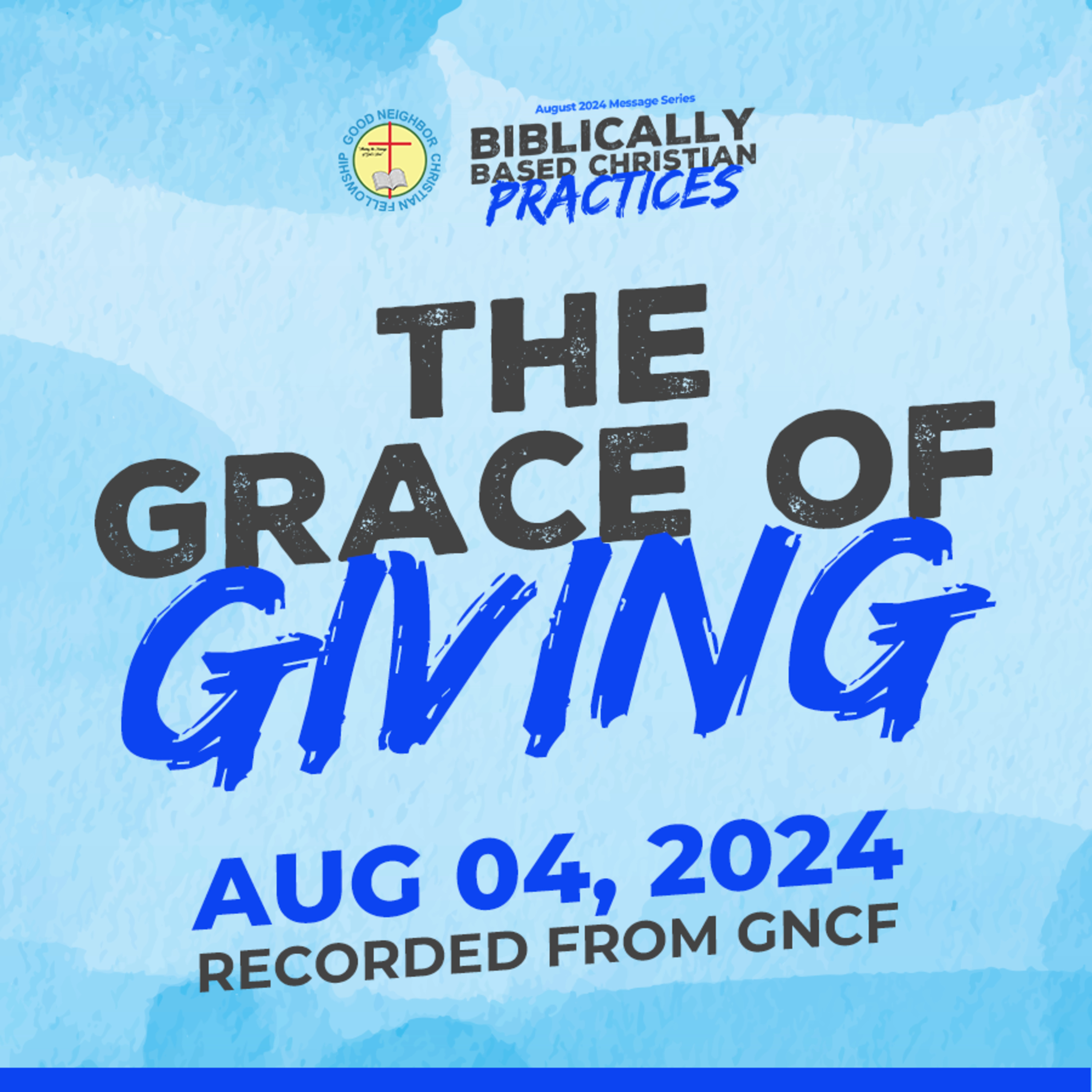 The Grace of Giving | Rev. Ted M. Ribo, DMin. | August 4, 2024
