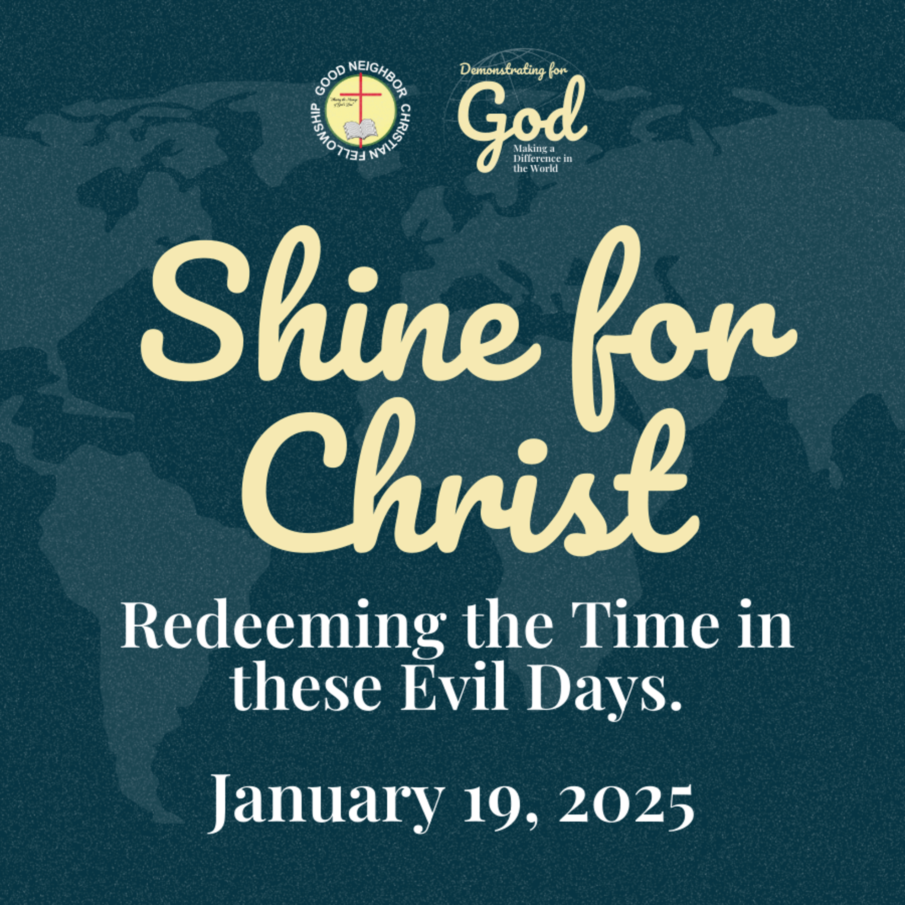Shine for Christ - Redeeming the Time in These Evil Days | Rev. Ted M. Ribo, DMin.