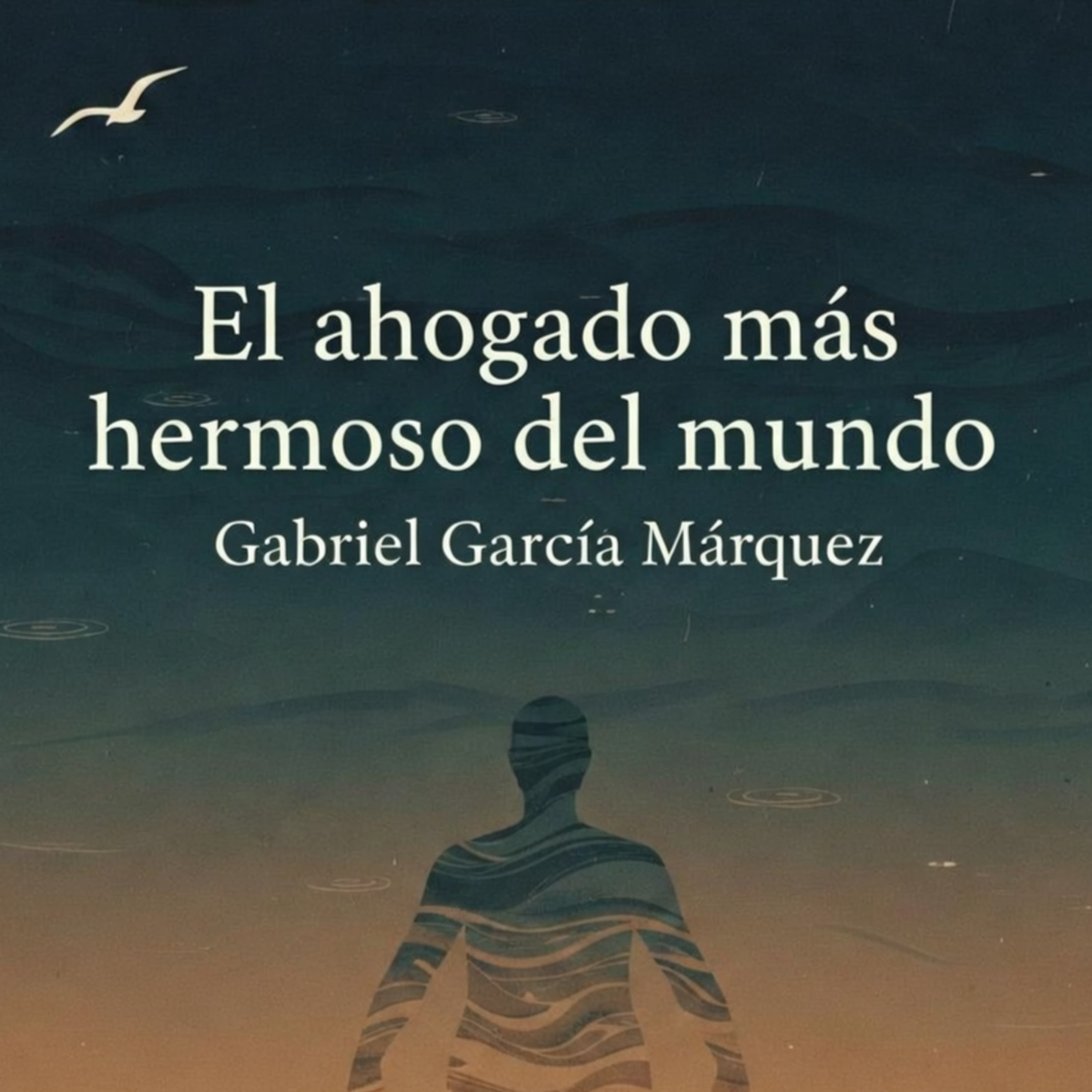 El ahogado más hermoso del mundo – Gabriel García Márquez episode artwork