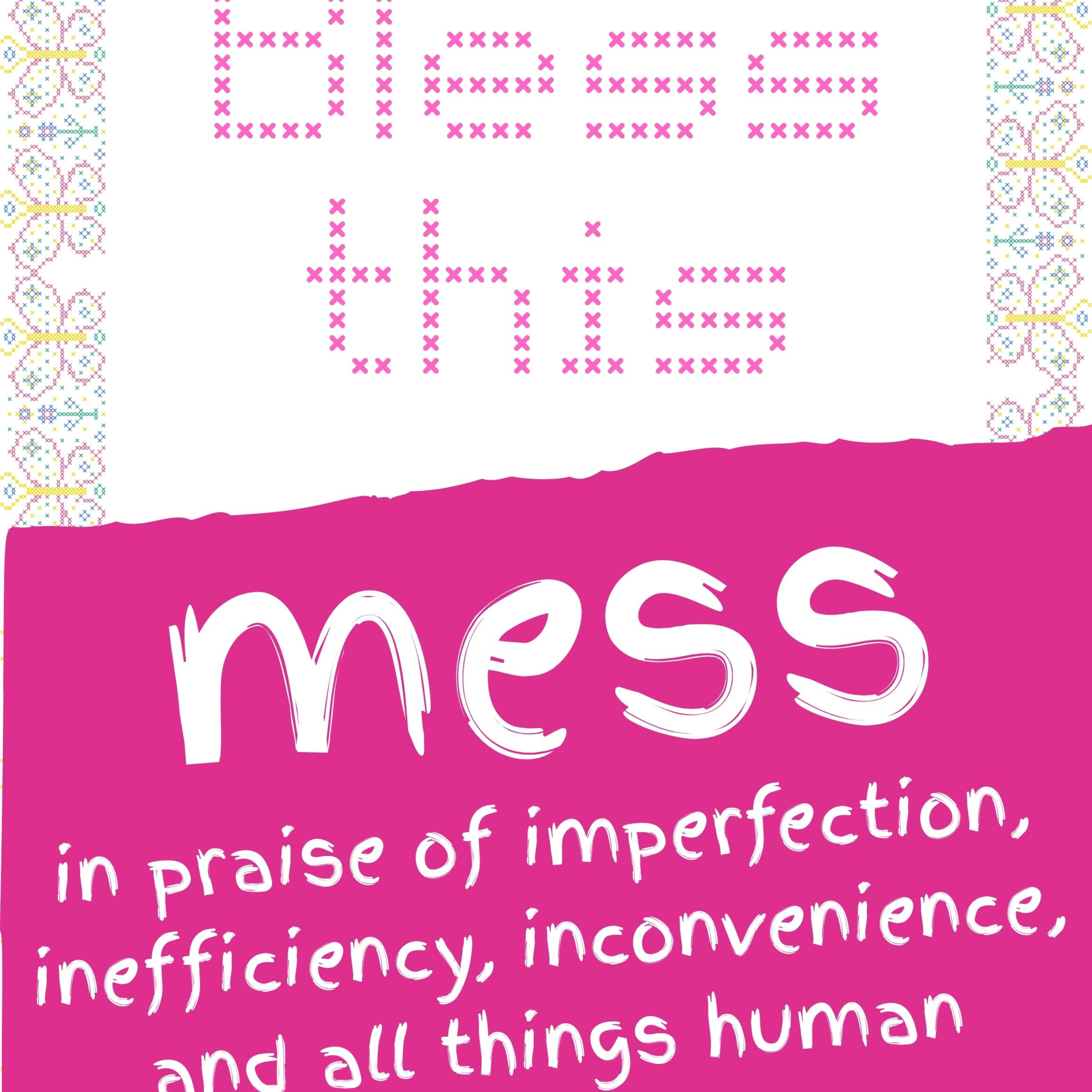 26.07.19. Sermon. Bless this Mess: Prayer that Uses Your Whole Body episode artwork