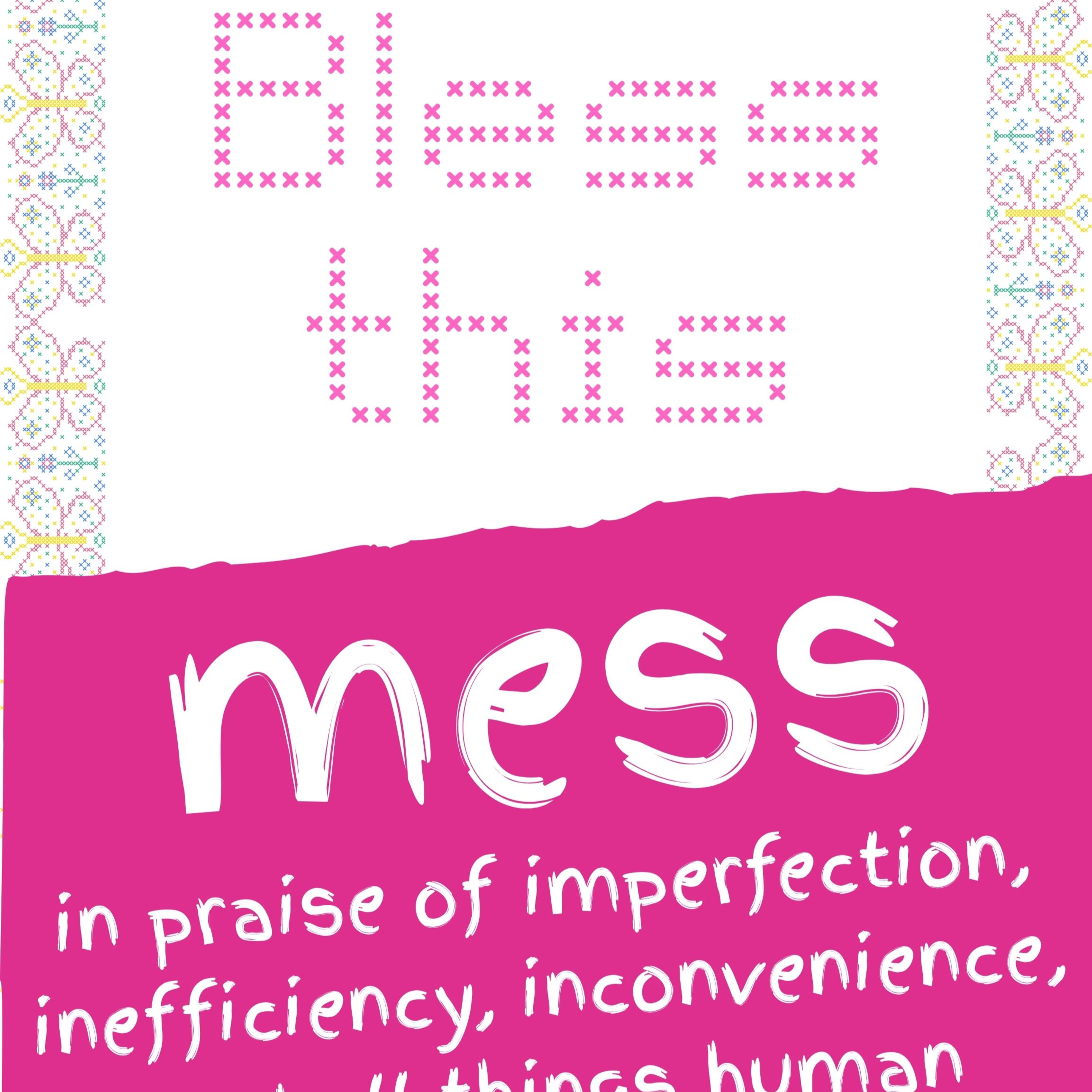 26.08.02. Sermon. Bless This Mess: Mudpies with Souls episode artwork
