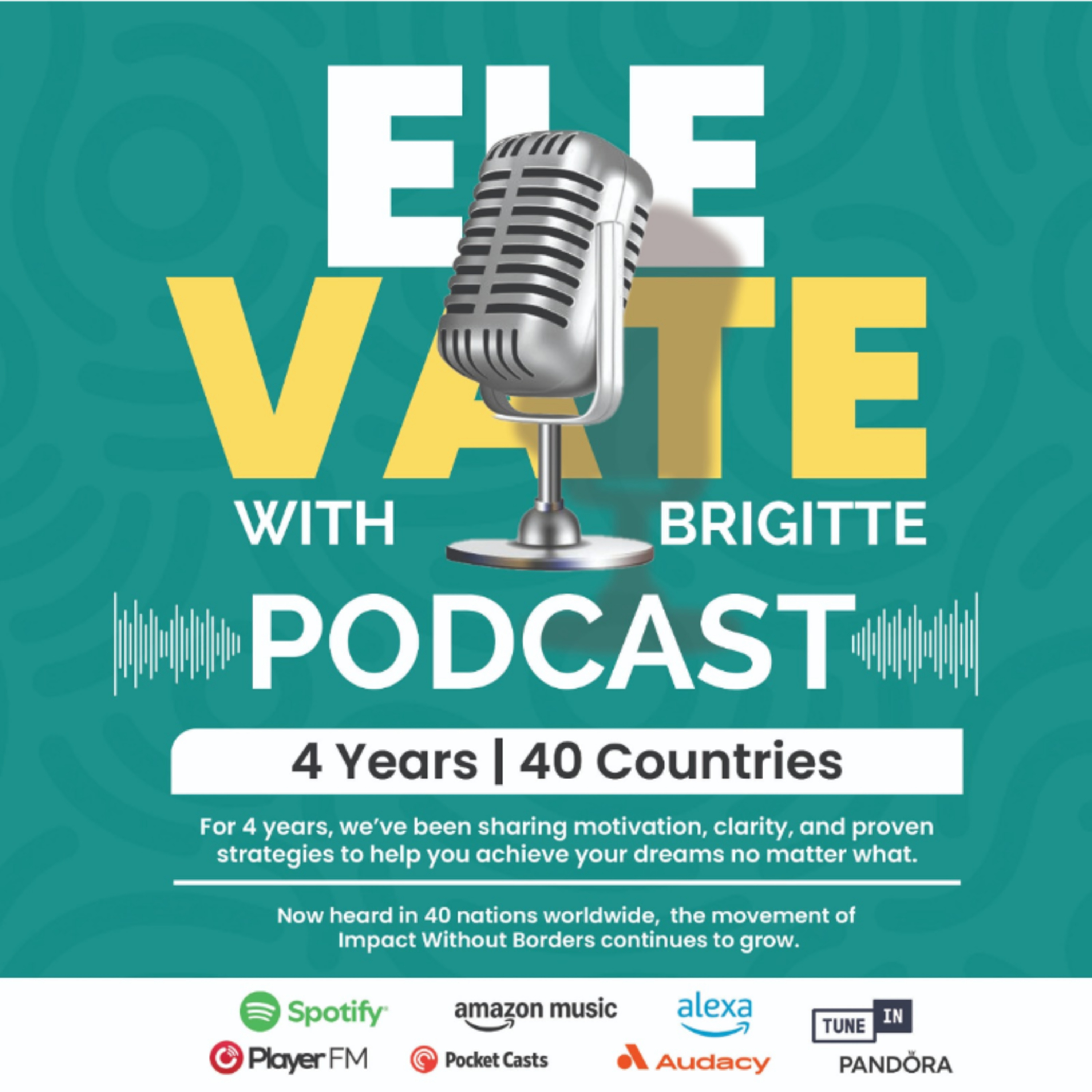 Elevate with Brigitte Podcast: Achieve Your Dreams Now