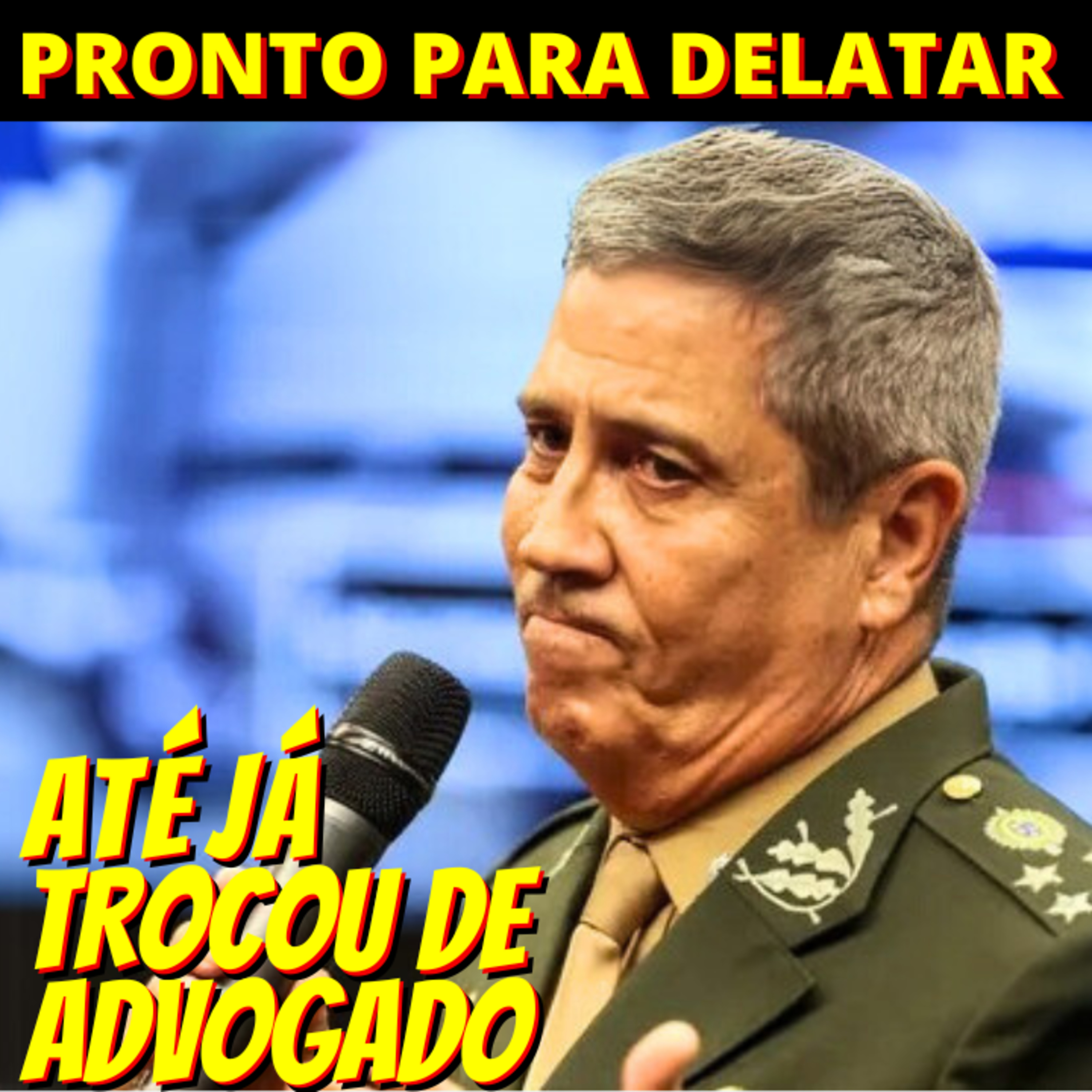 VAI DELATAR? Depois de apenas 4 dias preso Braga Netto troca de advogado episode artwork