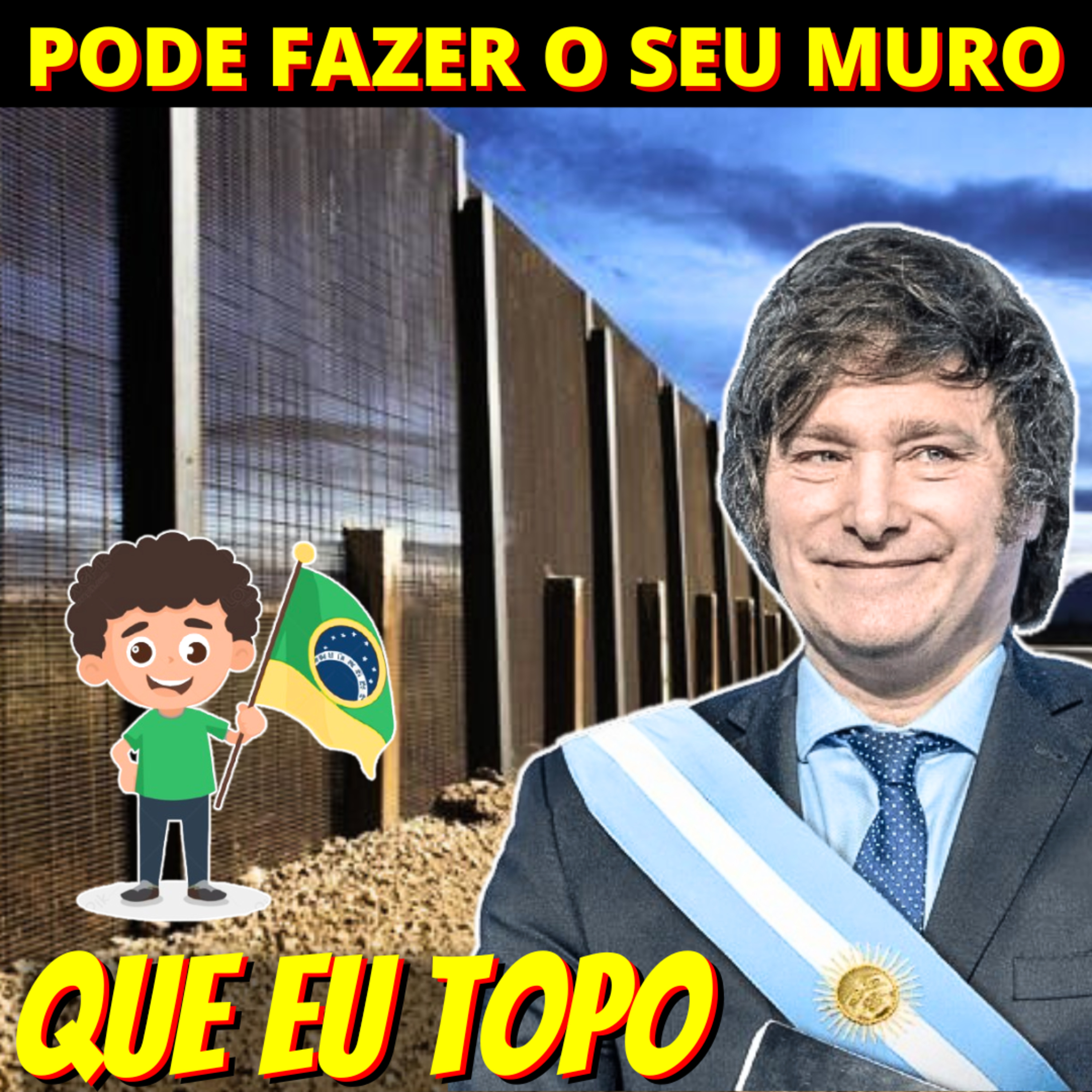 QUEBROU A CARA - Brasil vê positiva a proposta da Argentina de construir muro na fronteira