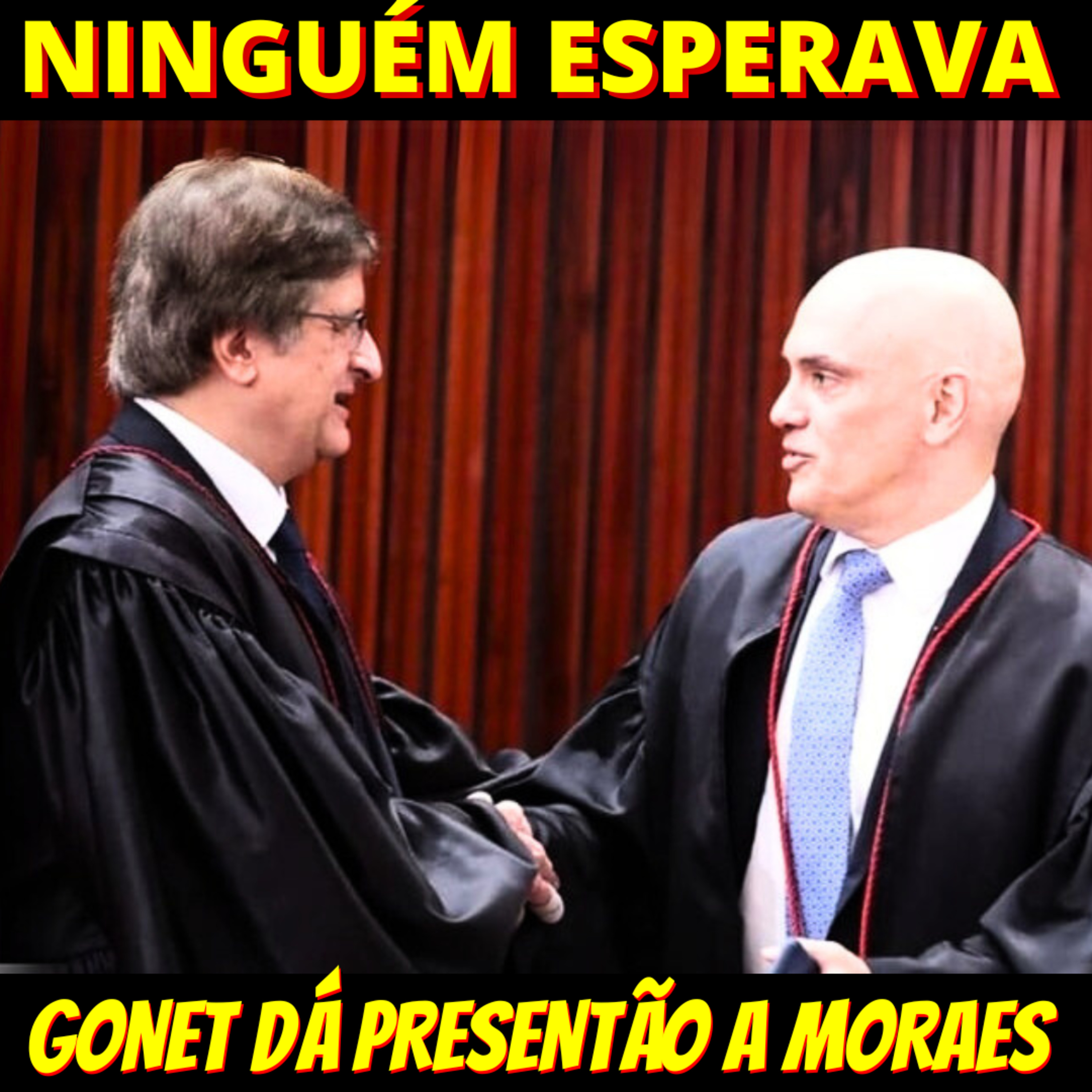 NINGUÉM ESPERAVA - PGR Gonet dá presentão a Moraes episode artwork