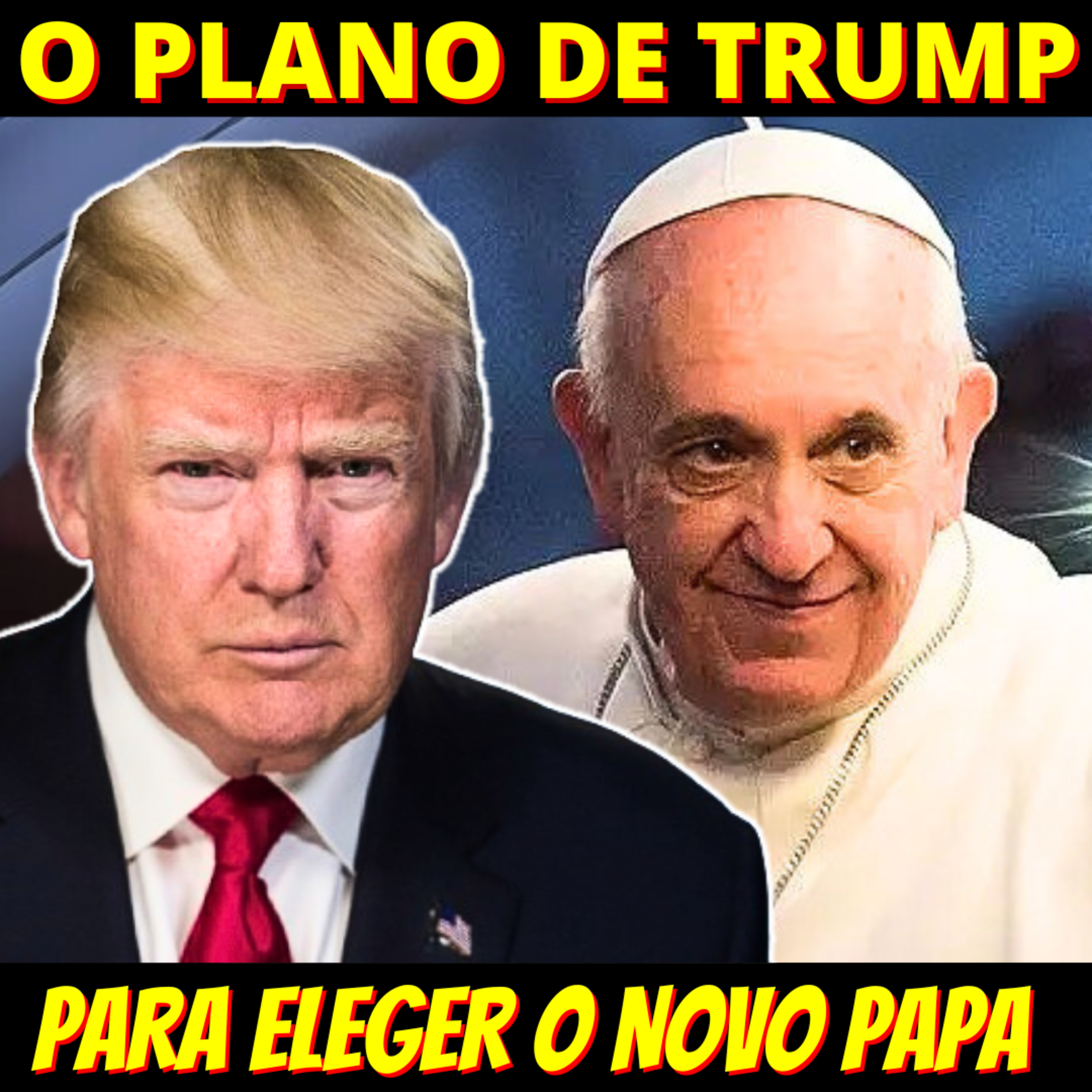 Trump vai fazer pressão para Igreja escolher Papa ultra conservador episode artwork